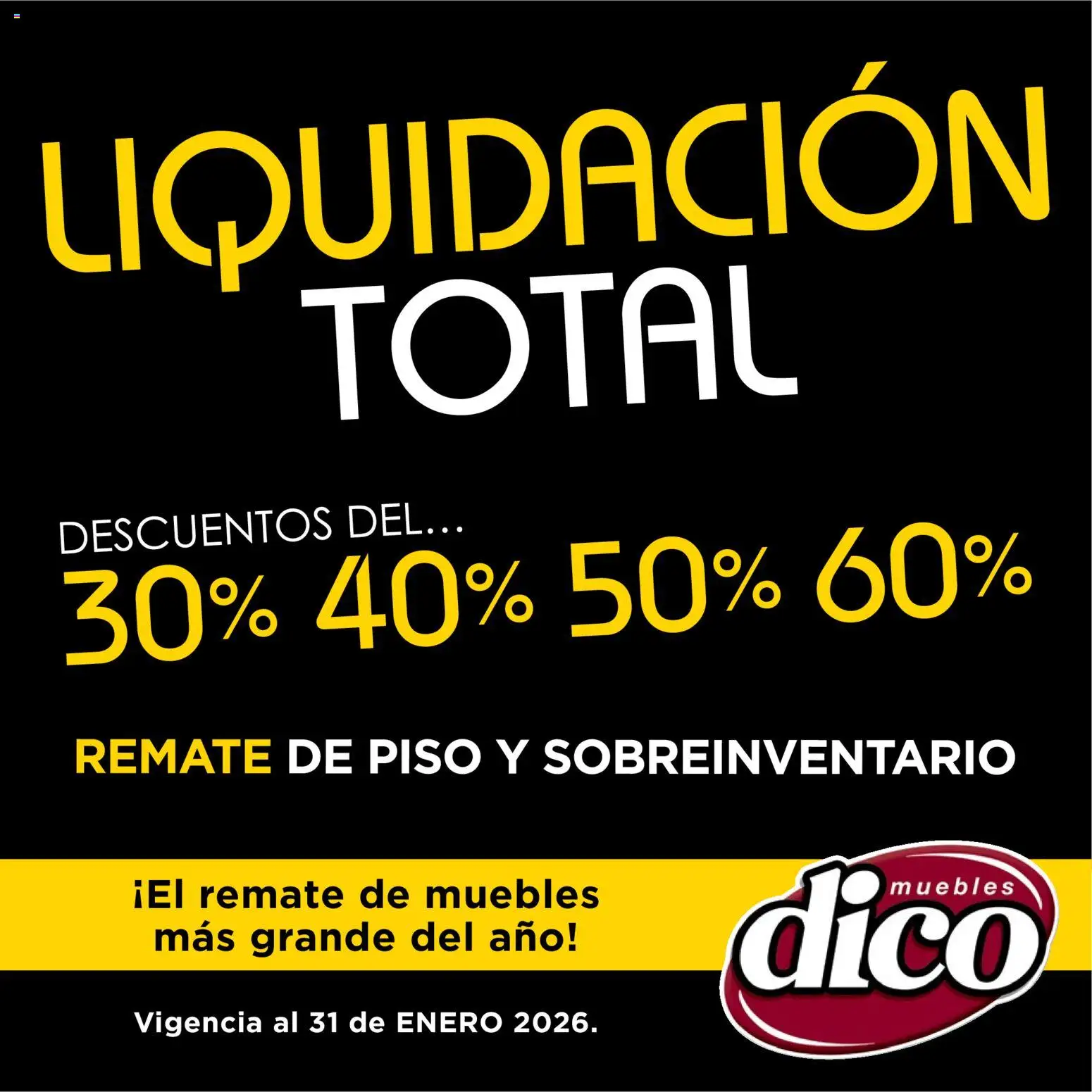 Vista previa las ofertas de la tienda Muebles Dico - Catálogo Liquidación Total desde el 01/01/2026 