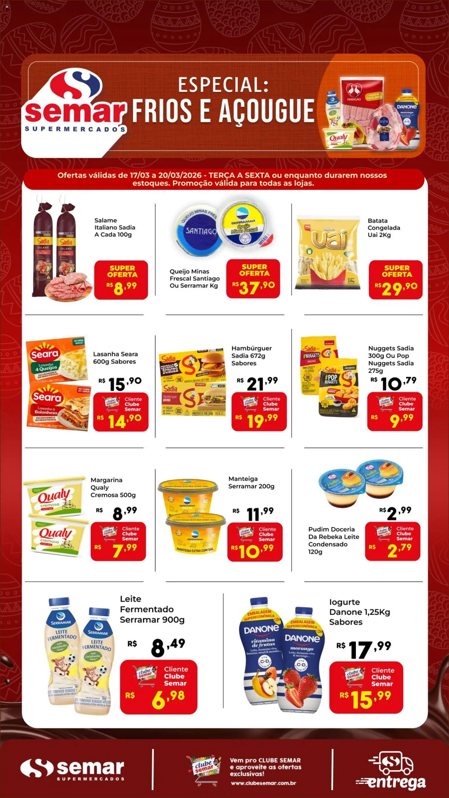 Pré-Visualização do folheto "Semar Supermercado ofertas Especial Frios e Açougue" da loja Semar Supermercado válido a partir de 17/03/2026 - Pudim, Lasanha, Sal, Leite, Queijo, Batata, Manteiga, Leite fermentado