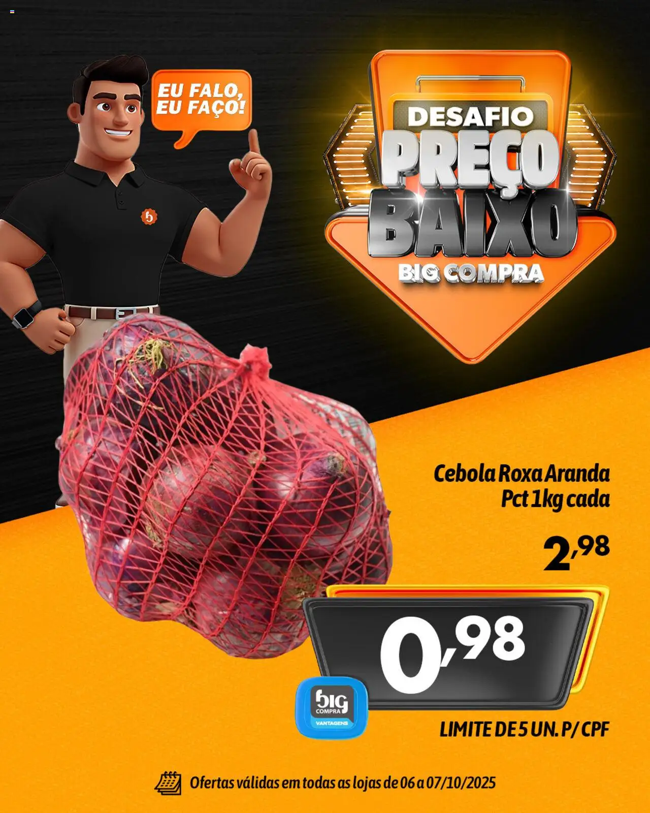 Big Compra folheto "Ofertas preços da feira" válido a partir de 06/10/2025 - número de página 1 - Baixo, Cebola, Cebola roxa