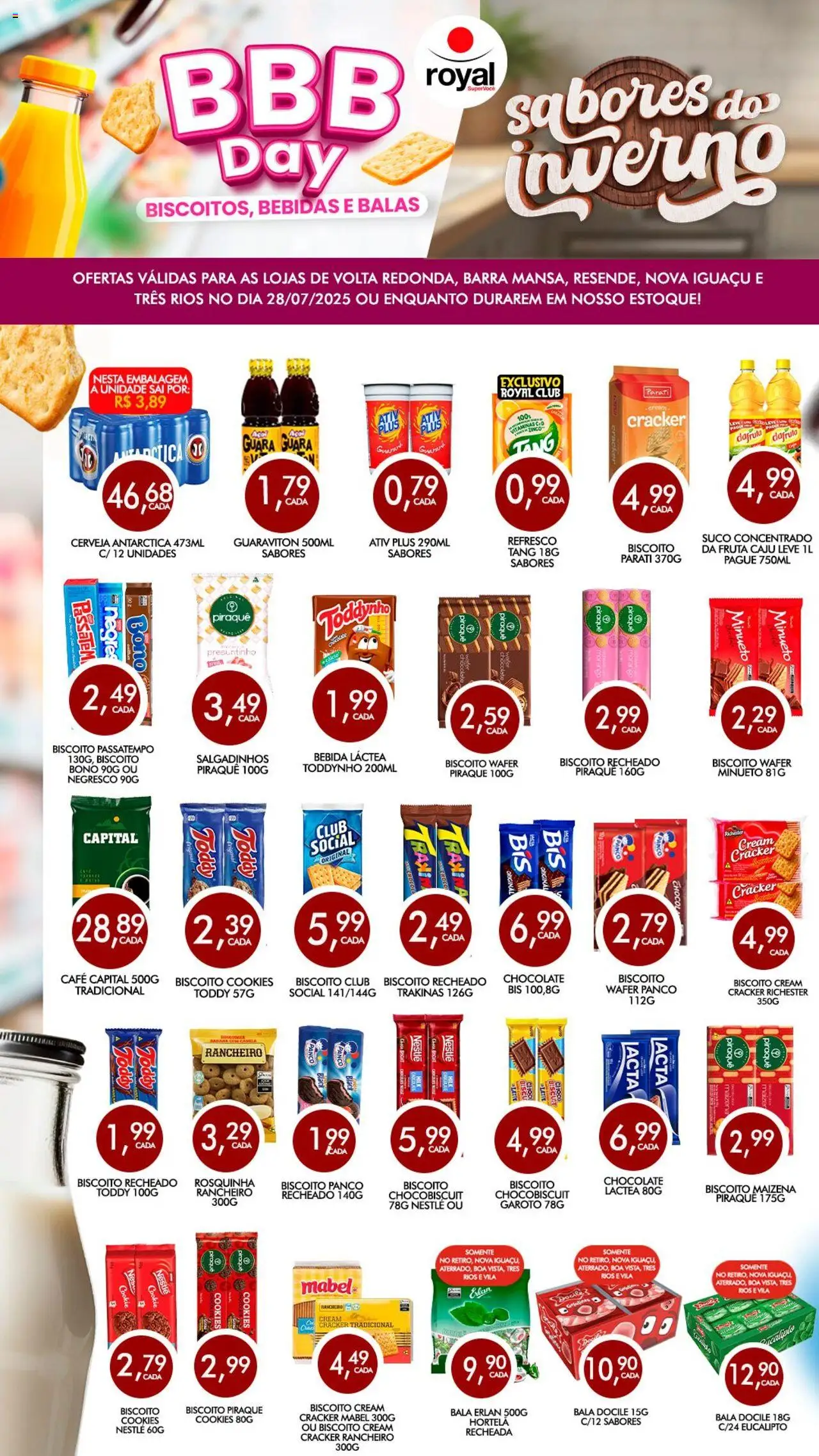 Royal Supermercados folheto "Ofertas BBB Day" válido a partir de 28/07/2025 - número de página 1 - Balas, Bebidas, Café, Suco, Salgadinhos, Rosquinha, Cream cracker, Bala