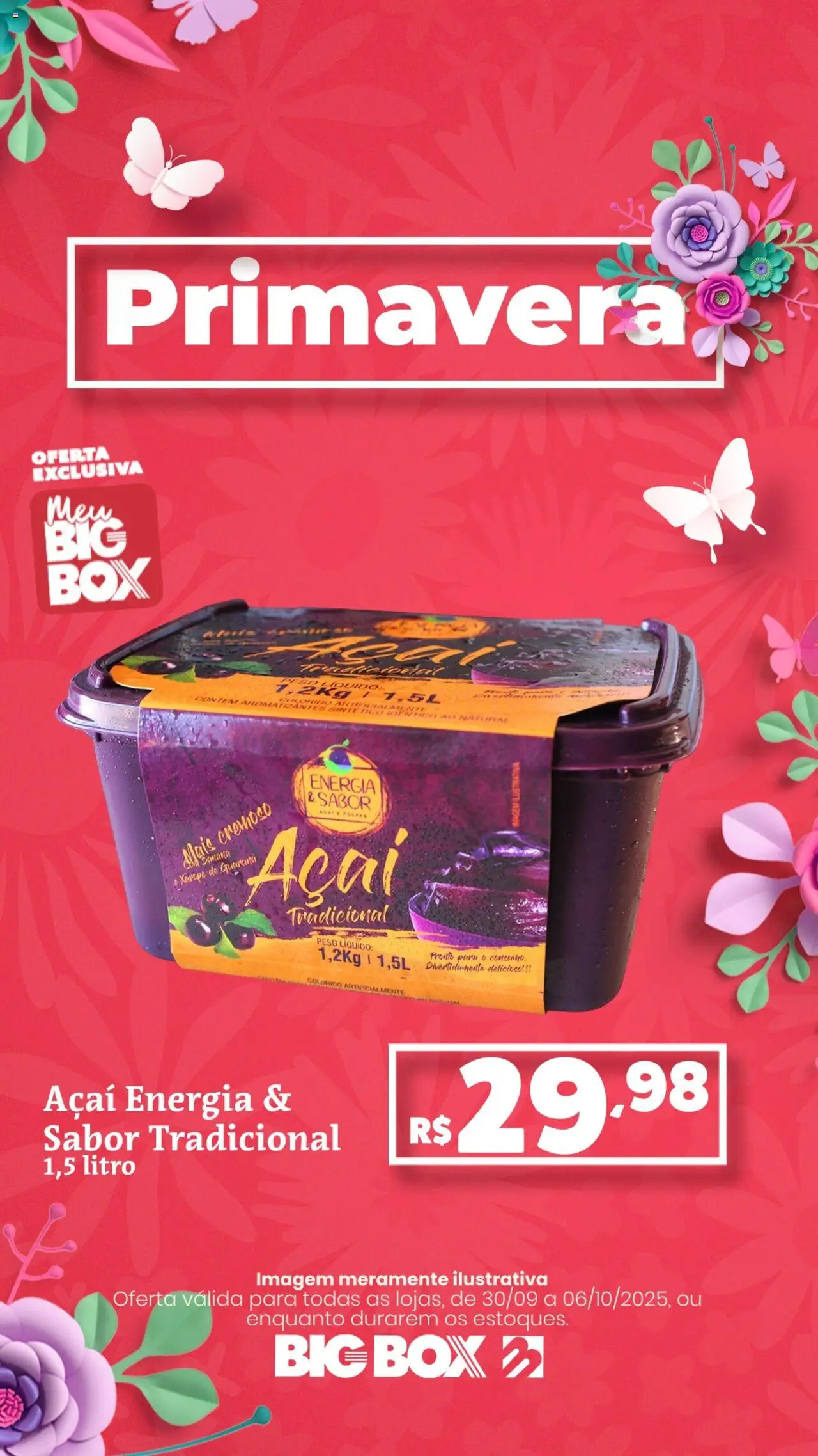 Big Box folheto "Ofertas Primavera" válido a partir de 30/09/2025 - número de página 1 - Açaí, Xarope, Guaraná