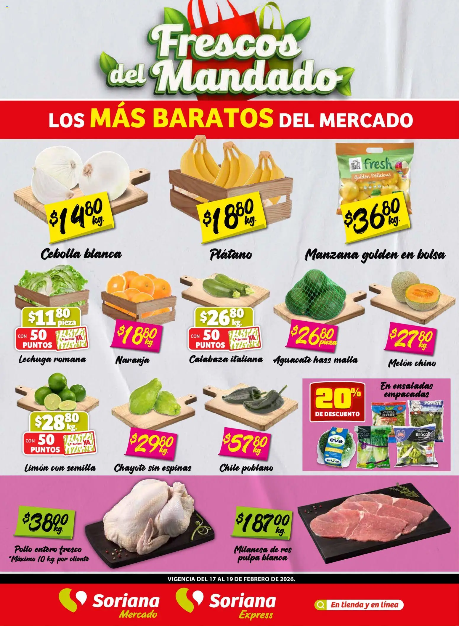 Vista previa las ofertas de la tienda Soriana - Frescos del Mandado Mercado: Ags, Nay, Jal, Qro, Col, Mich, Gto, Hgo, Tlax, Mor, Pue, Gro, Oax, Edo. de Mex, CDMX, Zac y desde el 17/02/2026 