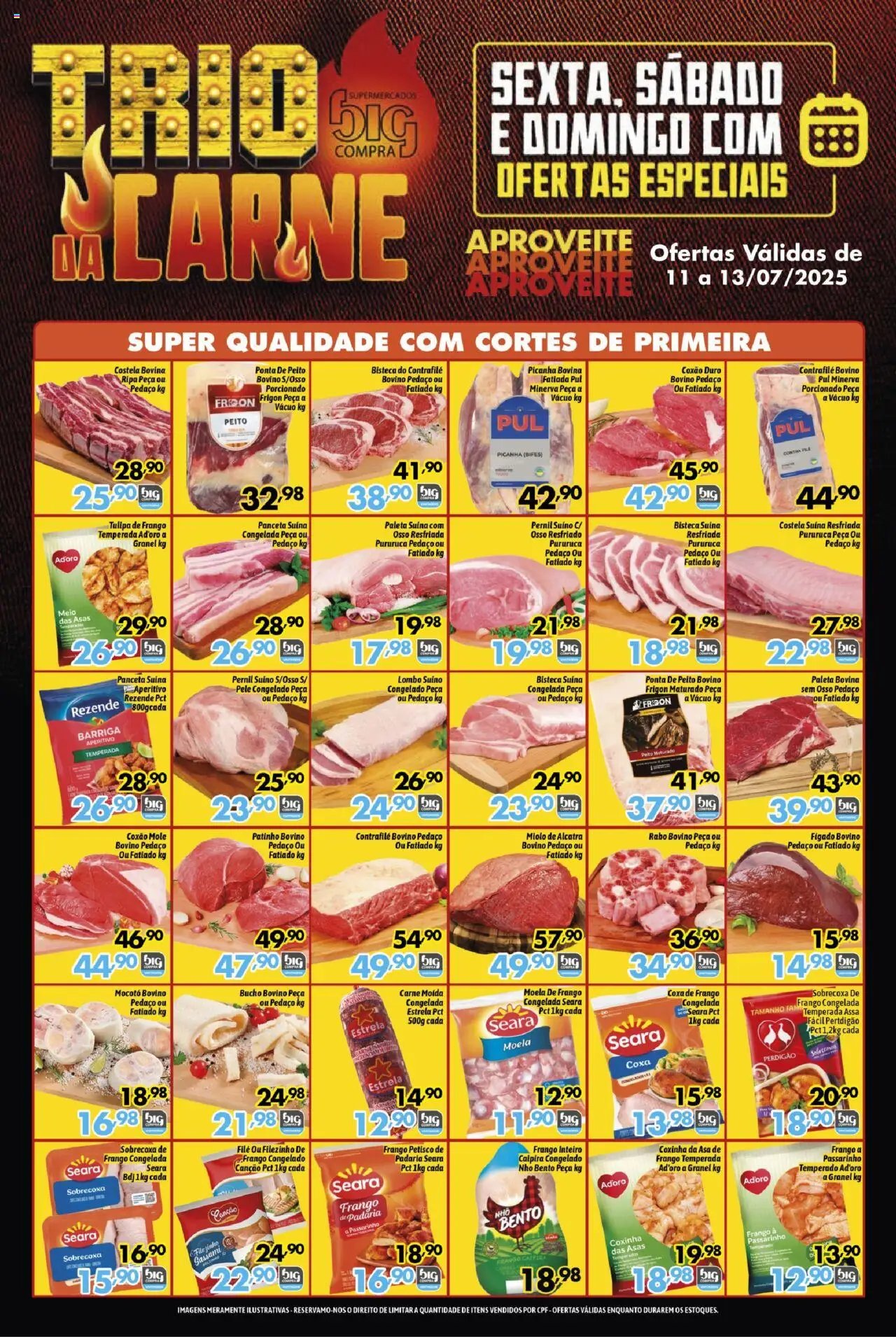Big Compra folheto "Ofertas Fim de Semana" válido a partir de 11/07/2025 - número de página 1 - Coxão mole, Frango inteiro, Alcatra, Coxa de frango, Picanha, Carne, Fígado, Carne moída