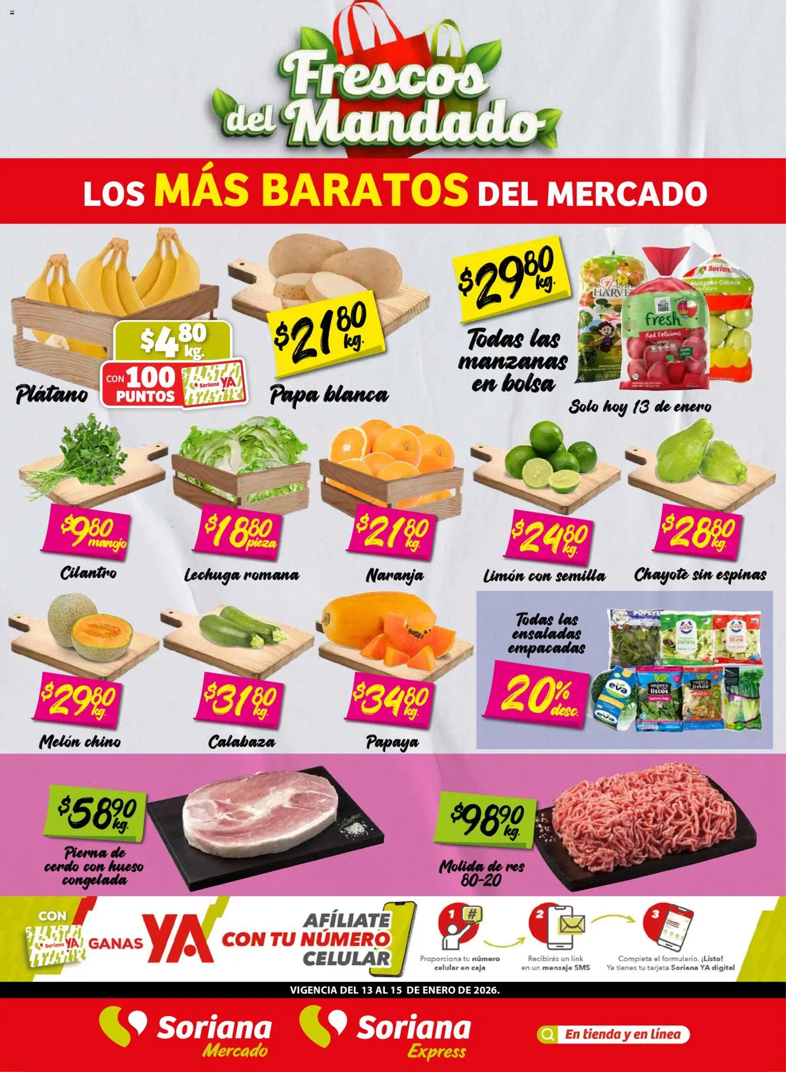 Vista previa las ofertas de la tienda Soriana - Frescos del Mandado Mercado: Ver, Tab, Chis, Camp, Yuc y Q. Roo Frescos del Mandado Mercado: Ver, Tab, Chis, Camp, Yuc y Q. Roo desde el 13/01/2026 - Papa, Bolsa, Calabaza, Lechuga, Cerdo, Caja, Lechuga romana, Melón