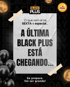 Pré-Visualização do folheto "Black Friday Anúncio" da loja Rede Plus Supermercados válido a partir de 25/11/2025