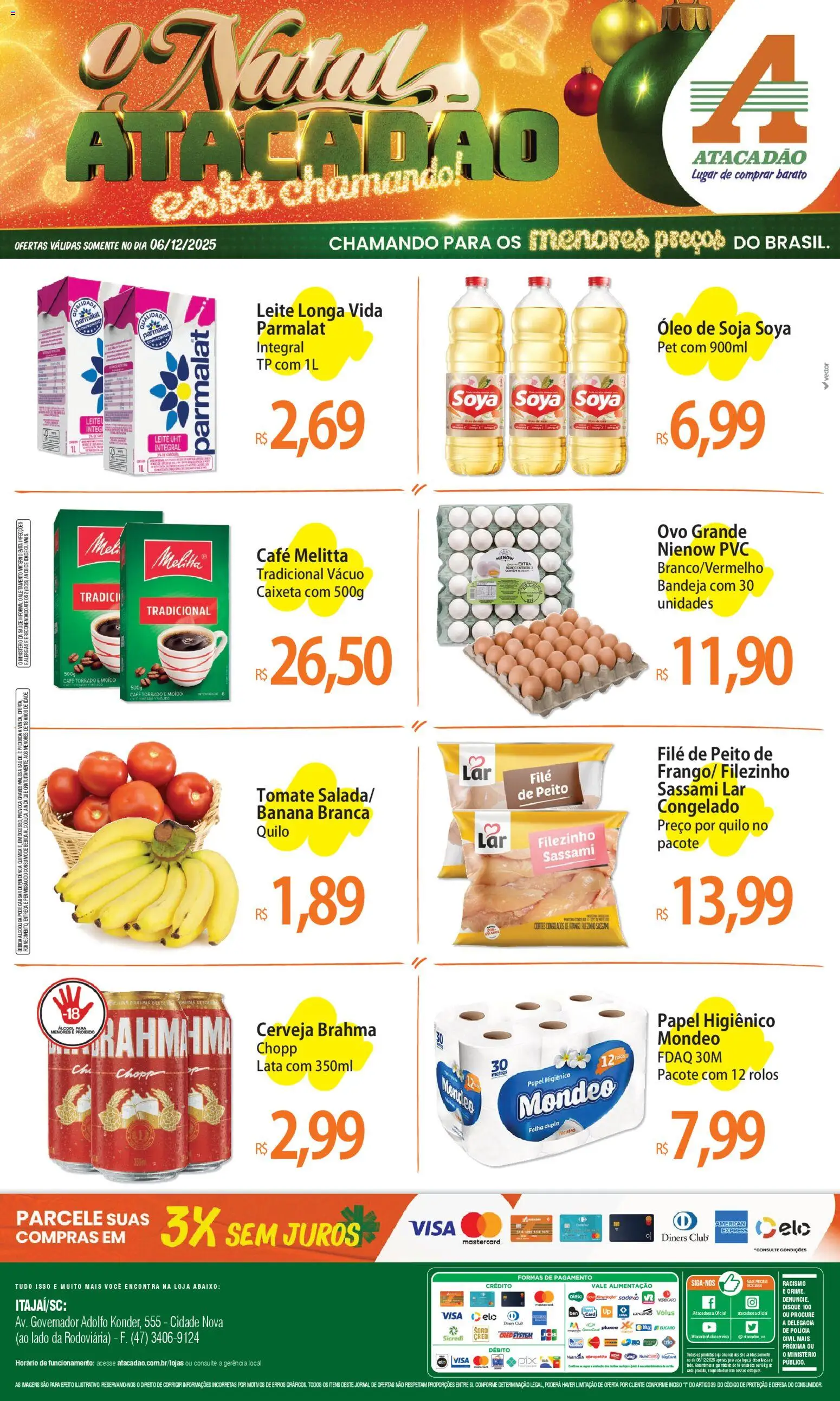 Pré-Visualização do folheto "Ofertas - SC" da loja Atacadão válido a partir de 06/12/2025 - Cerveja, Óleo, Bebida, Leite, Soja, Tomate, Bandeja, Leite longa vida