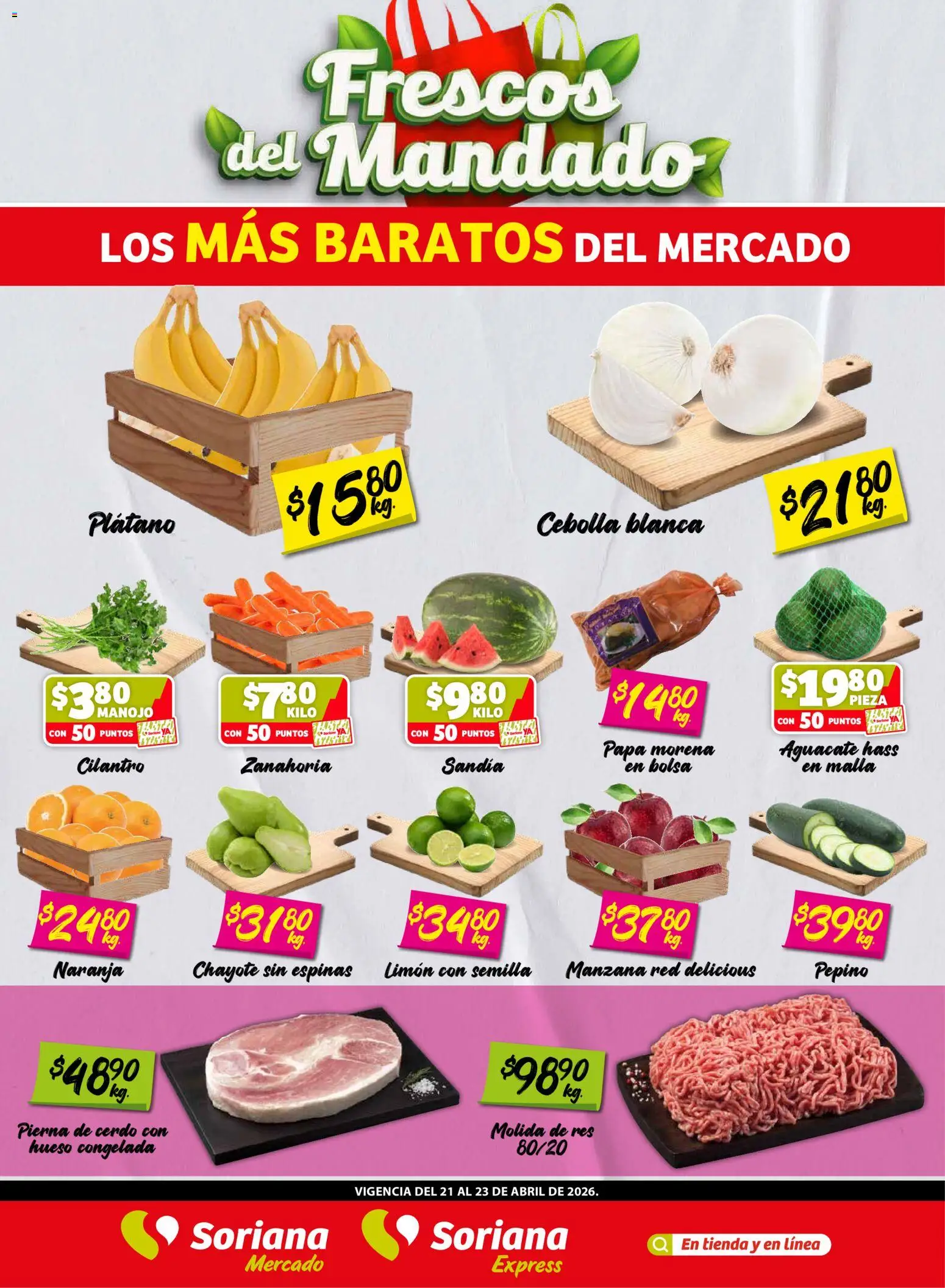 Vista previa las ofertas de la tienda Soriana - Soriana Frescos del Mandado Mercado: Tamaulipas desde el 21/04/2026 