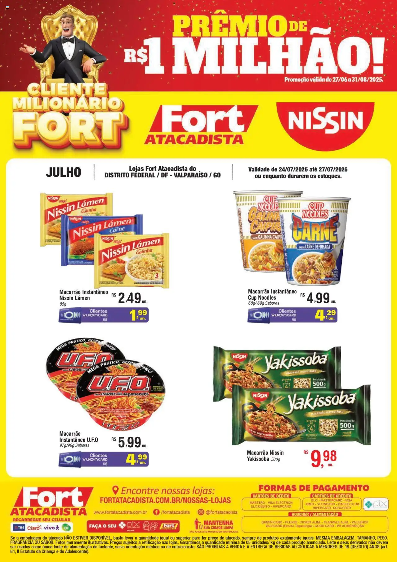 Fort Atacadista folheto "Ofertas Nissin" válido a partir de 24/07/2025 - número de página 1 - Fragrância, Carne defumada, Bebidas, Leite, Faca, Macarrão, Carne, Macarrão instantâneo