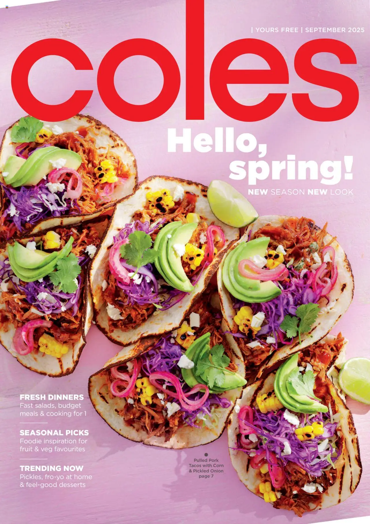 Coles catalogue valid from 04/09/2025 - page 1 - Corn, Pork, Desserts, Fruit, Pulled pork, Onion