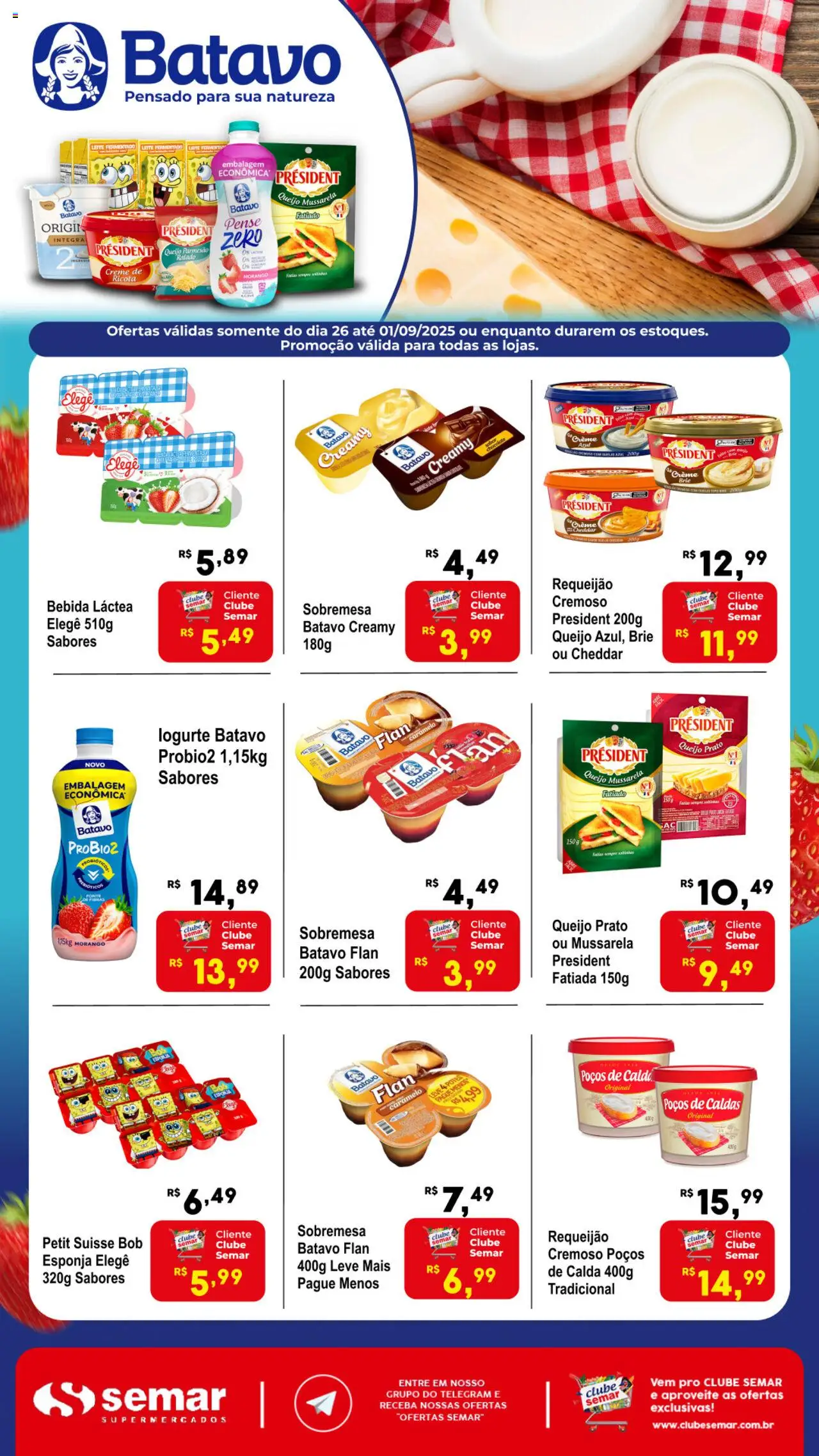 Semar Supermercado folheto "Ofertas Especial Batavo" válido a partir de 26/08/2025 - número de página 1 - Sobremesa, Bebida, Leite, Creme, Queijo parmesão, Leite fermentado, Parmesão, Potes