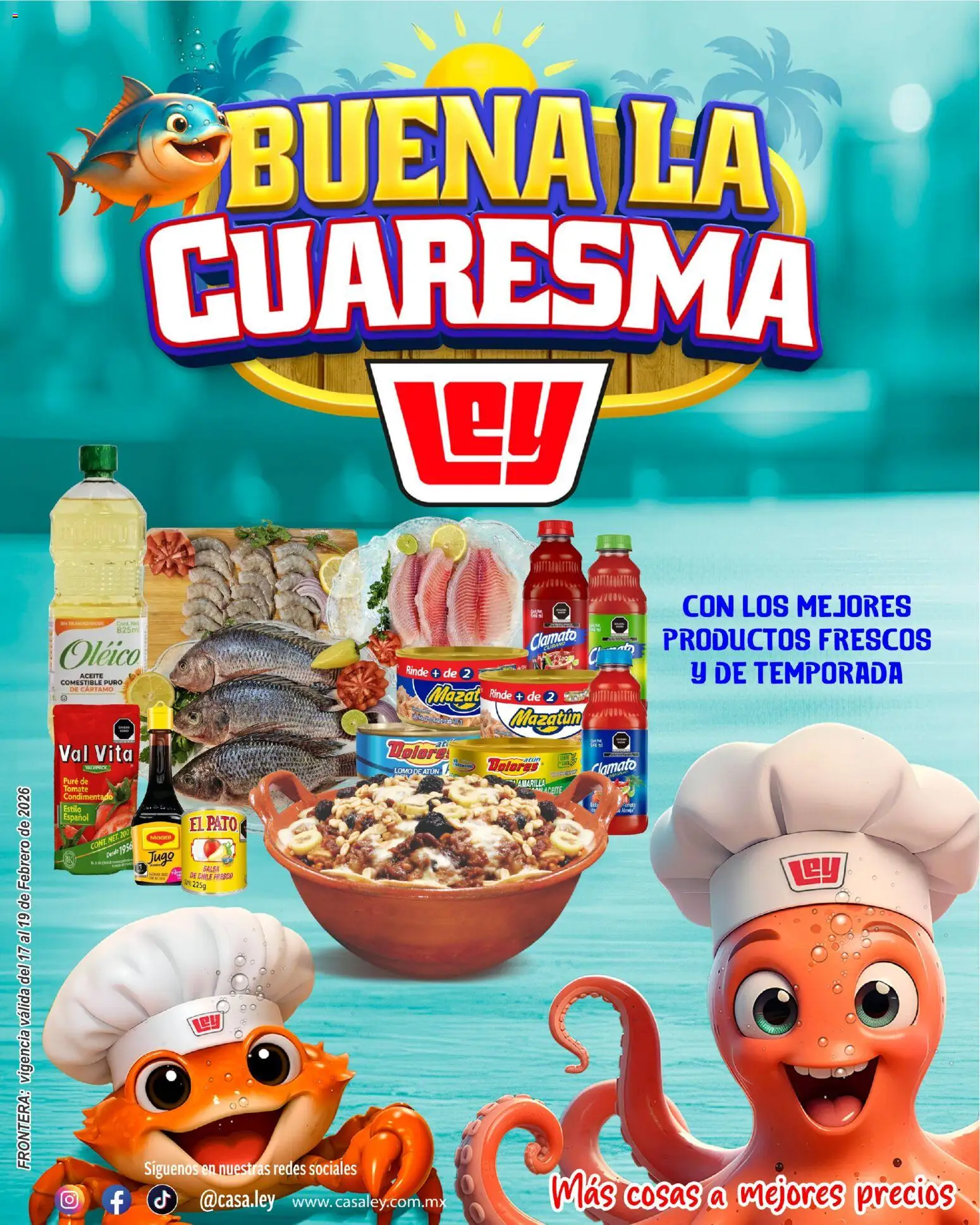 Vista previa las ofertas de la tienda Casa Ley - Folleto Buena la Cuaresma Frontera desde el 17/02/2026 - Chile, Tomate, Jugo, Aceite, Atún, Puré