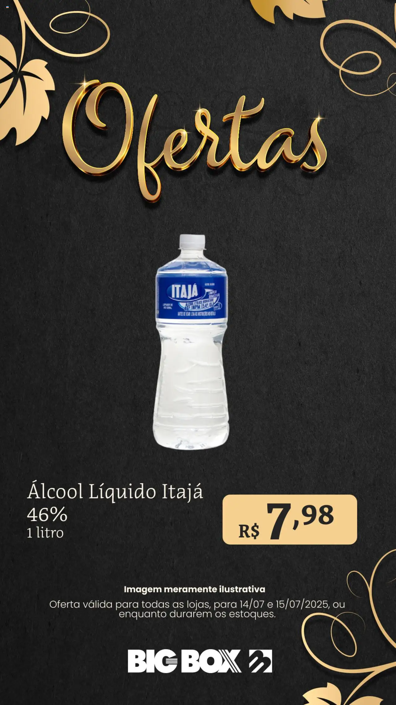 Big Box folheto "Ofertas da semana" válido a partir de 14/07/2025 - número de página 1 - Álcool