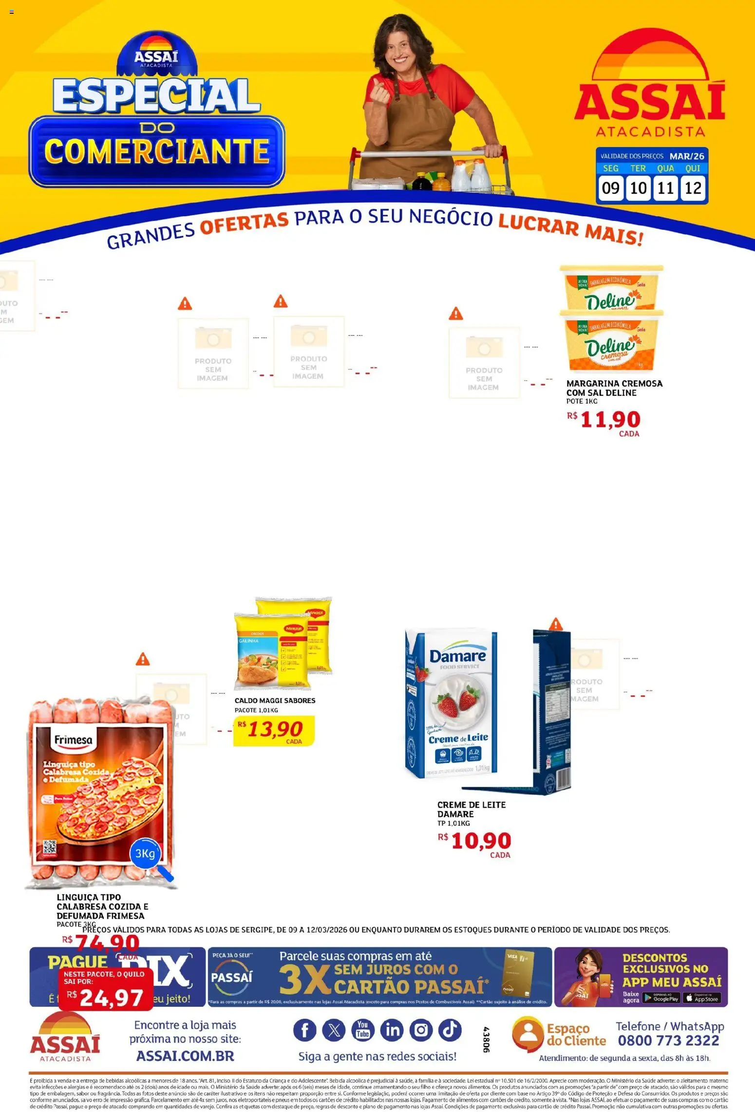 Pré-Visualização do folheto "Assaí Atacadista ofertas - SE" da loja Assaí Atacadista válido a partir de 16/03/2026 - Telefone, Bebidas, Pneus, Bebida, Creme de leite, Creme, Linguiça, Margarina