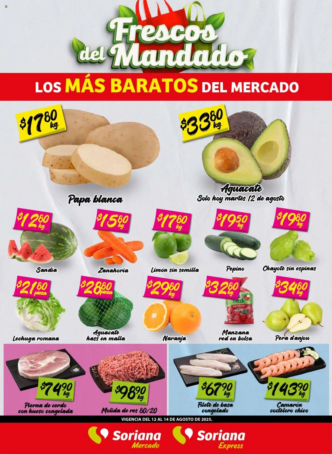 Frescos del Mandado Mercado Ver, Tab, Chis, Camp, Yuc y Q. Roo Soriana y sus promociones válidas desde el 12/08/2025 - Número de página 1 - Papa, Manzana, Sandía, Limón, Zanahoria, Cerdo, Pepino, Pierna de cerdo