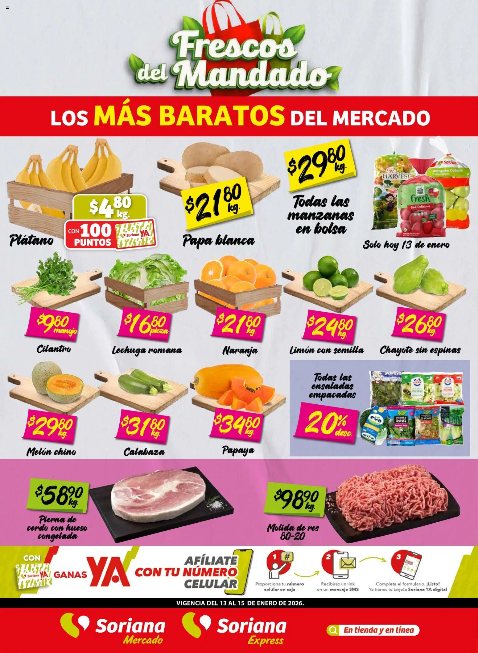 Vista previa las ofertas de la tienda Soriana - Frescos del Mandado Mercado: Saltillo y Torreón Frescos del Mandado Mercado: Saltillo y Torreón desde el 13/01/2026 - Papa, Plátano, Limón, Caja, Lechuga romana, Res, Pierna de cerdo, Melón
