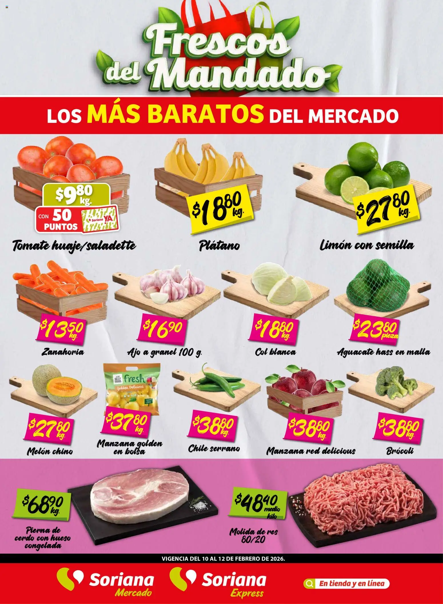 Vista previa las ofertas de la tienda Soriana - Frescos del Mandado Mercado: BCS, Son y Sin desde el 10/02/2026 - Chile, Bolsa, Tomate, Plátano, Limón, Col, Res, Malla