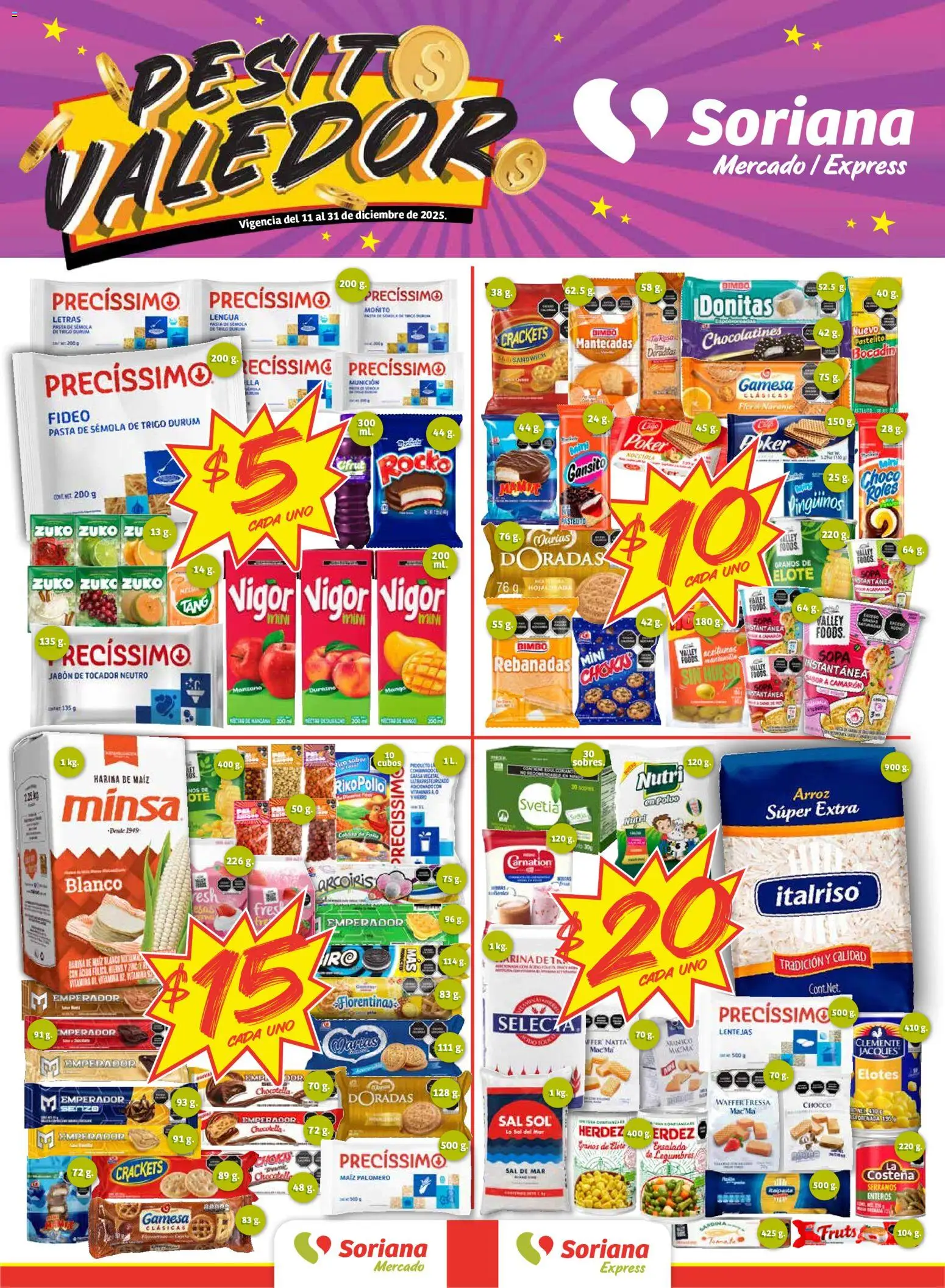 Vista previa las ofertas de la tienda Soriana - Pesito Valedor Mercado: Edo Mex, Valle De México, Gro, Hgo, Mor, Pue, Qto, Tlax, Ver desde el 11/12/2025 - Maíz, Arroz, Lentejas, Harina, Aceitunas, Polvo, Sémola, Pasta de sémola