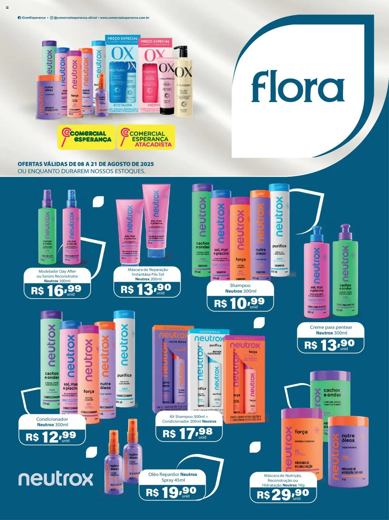 Comercial Esperança folheto "Ofertas Flora" válido a partir de 08/08/2025 - número de página 1 - Piscina, Shampoo, Colágeno, Óleo, Creme, Sérum, Condicionador, Creme para pentear