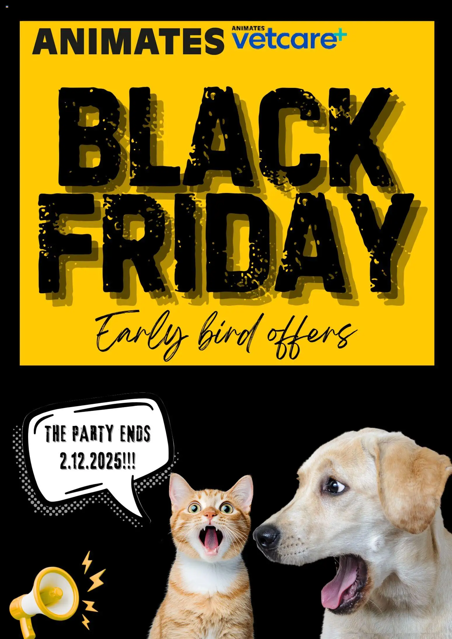 Preview of catalogue Black Friday from shop Animates valid 17 Nov 2025