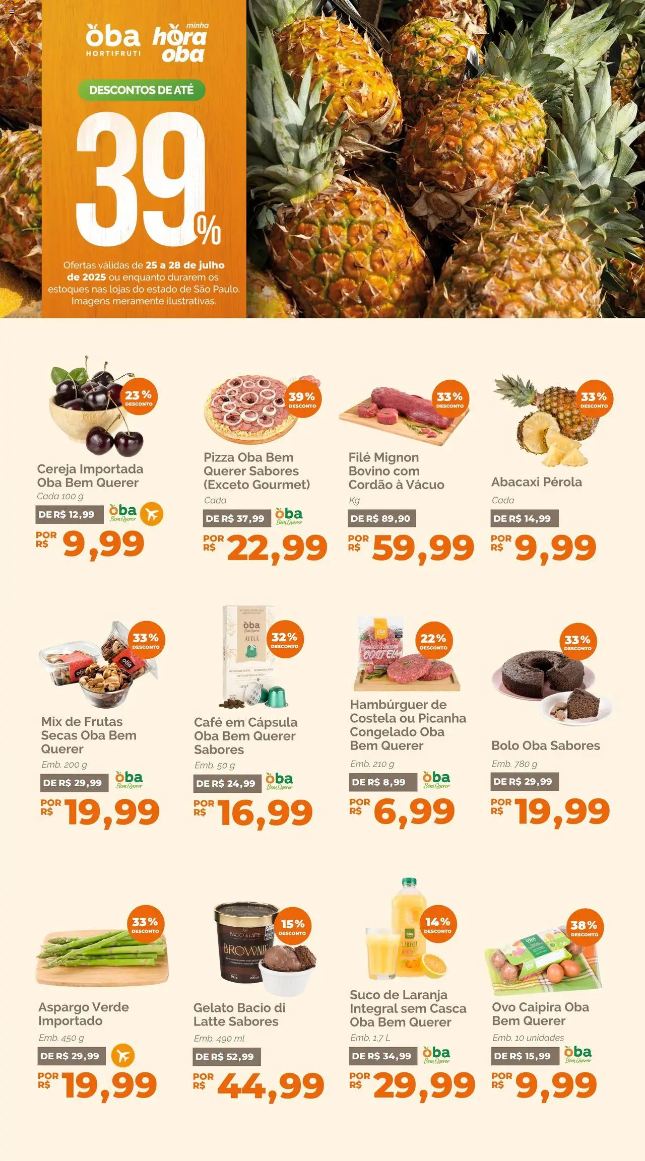 Oba Hortifruti folheto "Ofertas da semana" válido a partir de 25/07/2025 - número de página 1 - Café, Pizza, Hambúrguer, Bolo, Frutas, Picanha, Suco de laranja, Avelã