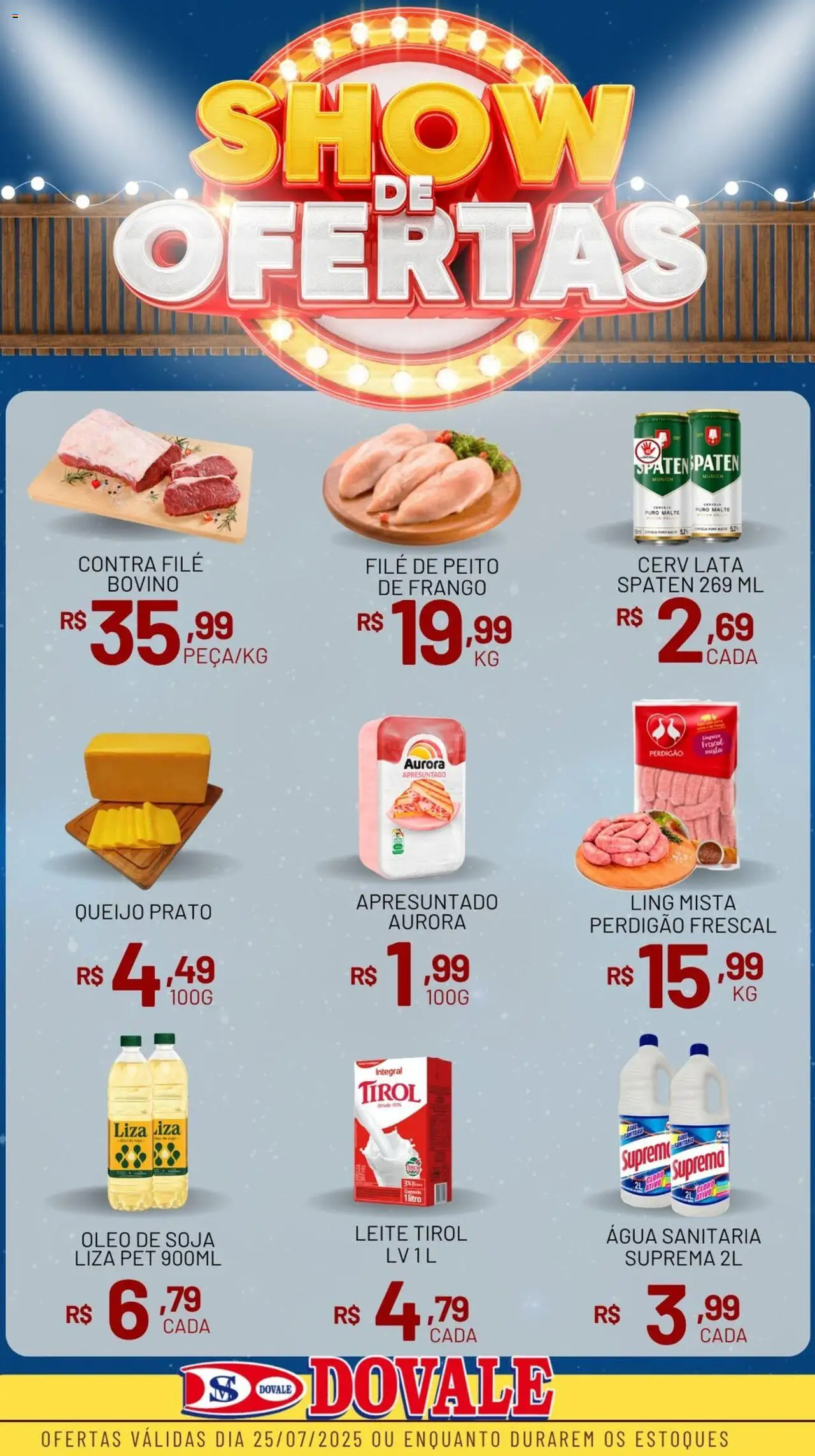 Dovale folheto "Ofertas do Dia" válido a partir de 25/07/2025 - número de página 1 - Contra filé, Leite, Queijo, Óleo, Água, Frango, Soja, Água sanitária
