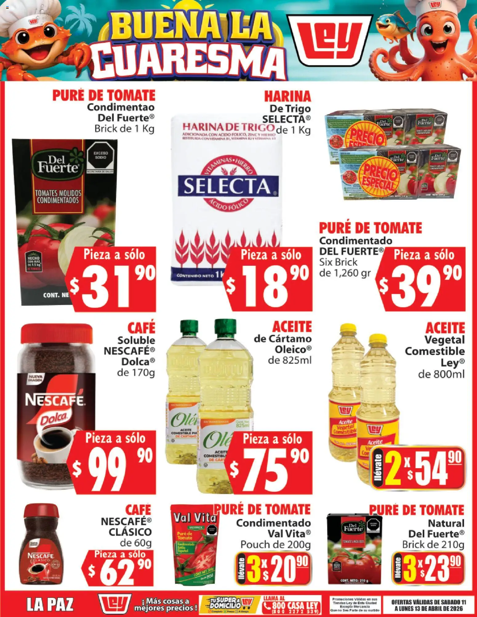 Vista previa las ofertas de la tienda Casa Ley - Casa Ley folleto Buena la Cuaresma La Paz desde el 11/04/2026 - Café, Tomate, Tomates, Aceite, Harina, Aceite vegetal, Pure de Tomate, Puré