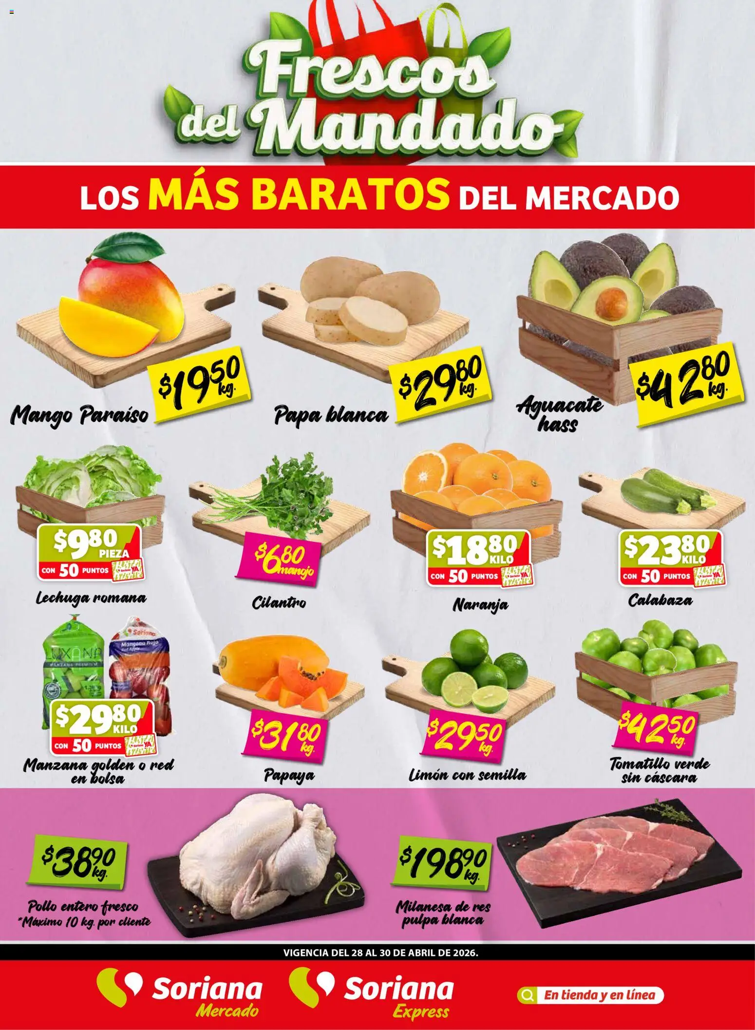 Vista previa las ofertas de la tienda Soriana - Soriana Frescos del Mandado Mercado: Ver, Tab, Chis, Camp, Yuc y Q. Roo desde el 28/04/2026 - Mango, Manzana, Bolsa, Limón, Lechuga, Lechuga romana, Milanesa, Res