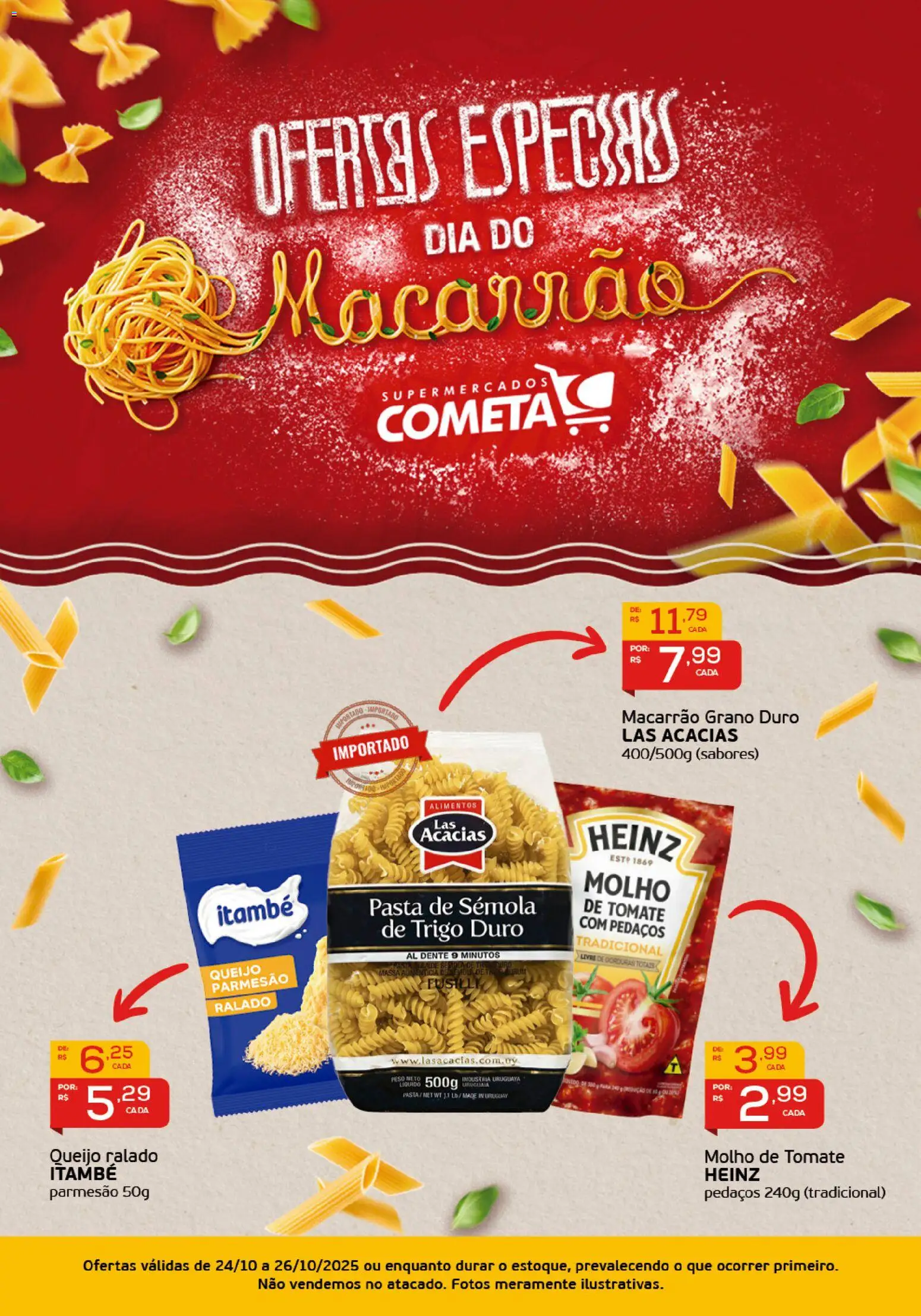 Pré-Visualização do folheto "Ofertas Especial Dia do Macarrão" da loja Cometa Supermercados válido a partir de 24/10/2025 - Macarrão, Queijo, Tomate, Molho de tomate, Pasta, Queijo parmesão, Parmesão, Queijo ralado