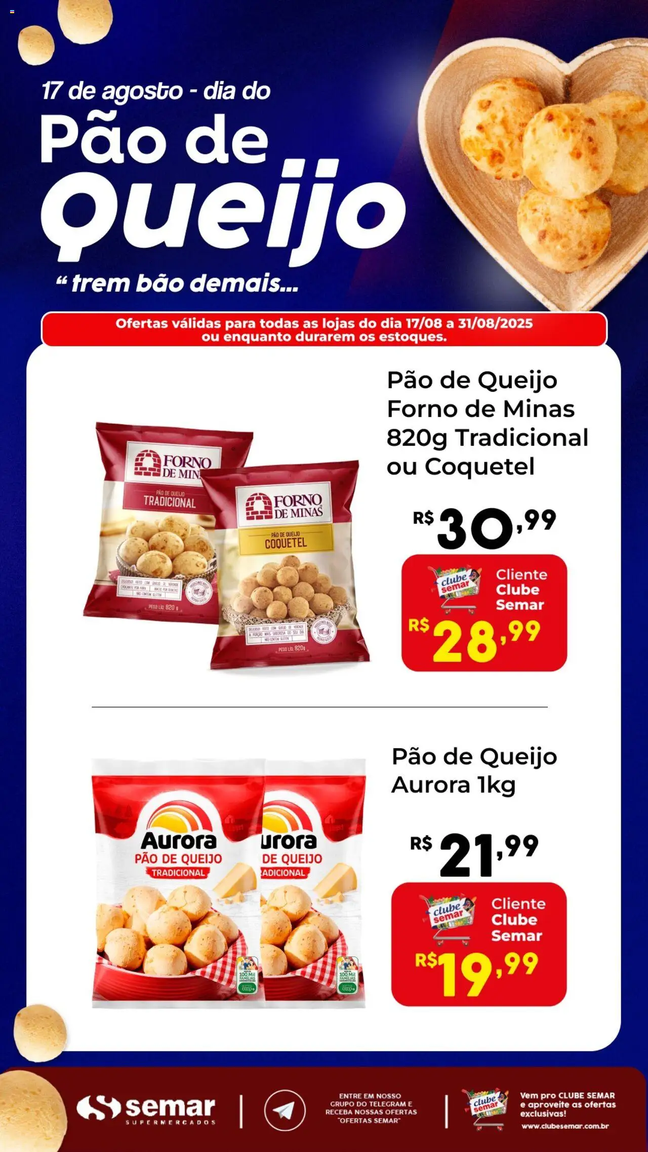 Semar Supermercado folheto "Ofertas Dia do Pão de Queijo" válido a partir de 17/08/2025 - número de página 1 - Pão de queijo, Pão, Queijo, Forno