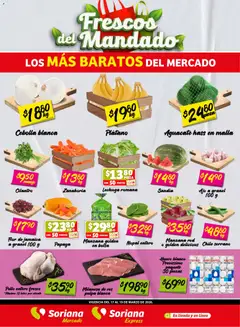 Vista previa las ofertas de la tienda Soriana - Soriana Frescos del Mandado Mercado: Ags, Nay, Jal, Qro, Col, Mich, Gto, Hgo, Tlax, Mor, Pue, Gro, Oax, Edo. de Mex, CDMX, Zac y desde el 17/03/2026 