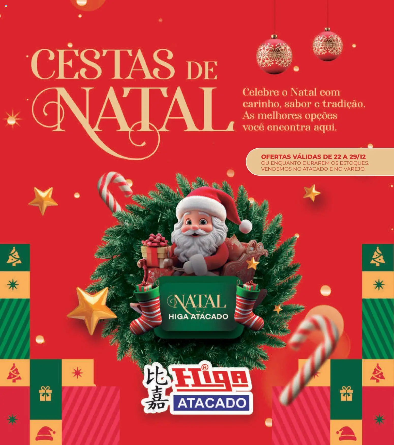 Pré-Visualização do folheto "Ofertas Cestas de Natal" da loja Higa Atacado válido a partir de 22/12/2025