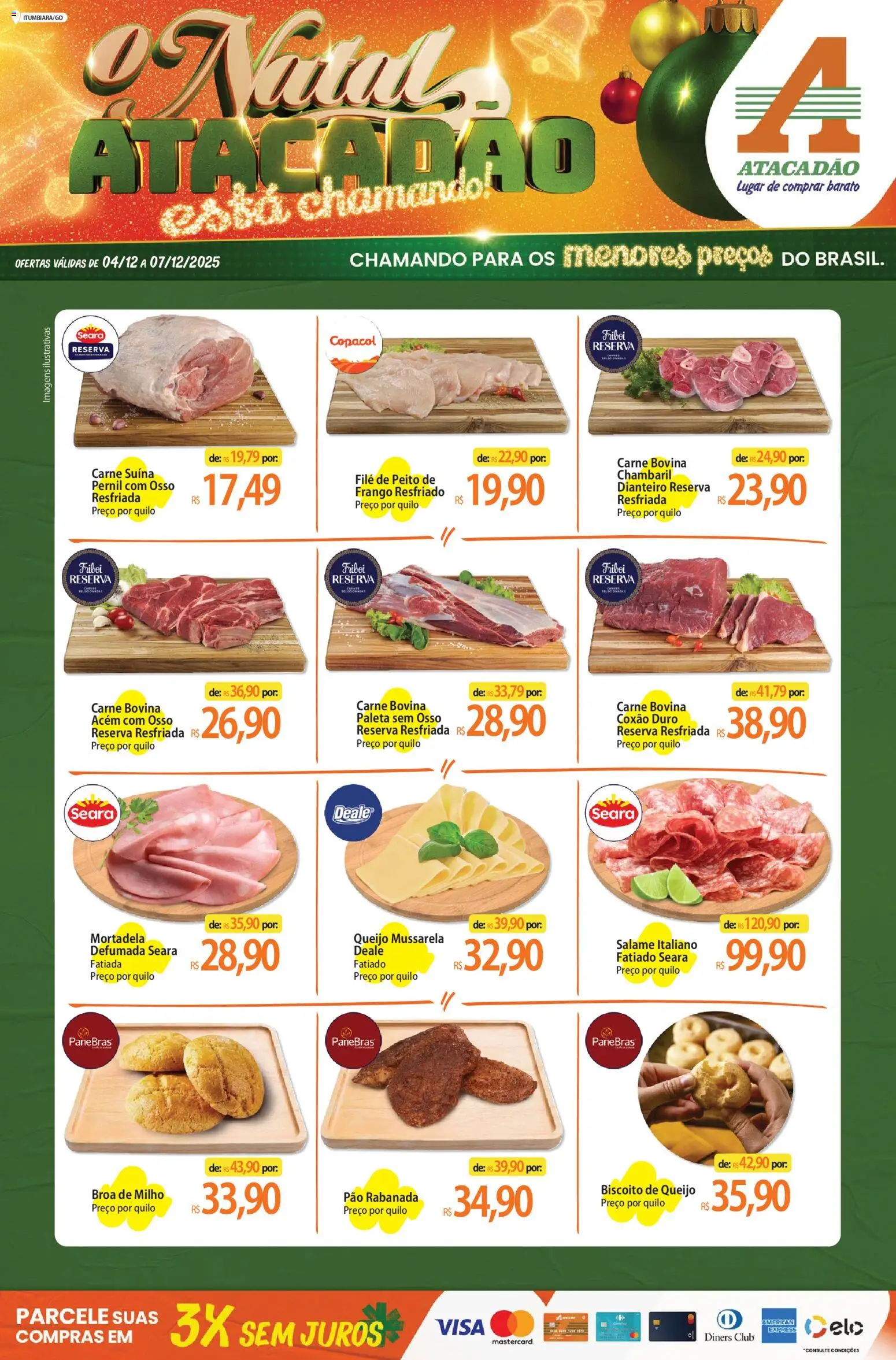 Pré-Visualização do folheto "Ofertas - GO" da loja Atacadão válido a partir de 04/12/2025 - Pão, Carne, Mussarela, Salame, Pernil, Carne bovina, Coxão duro, Frango resfriado