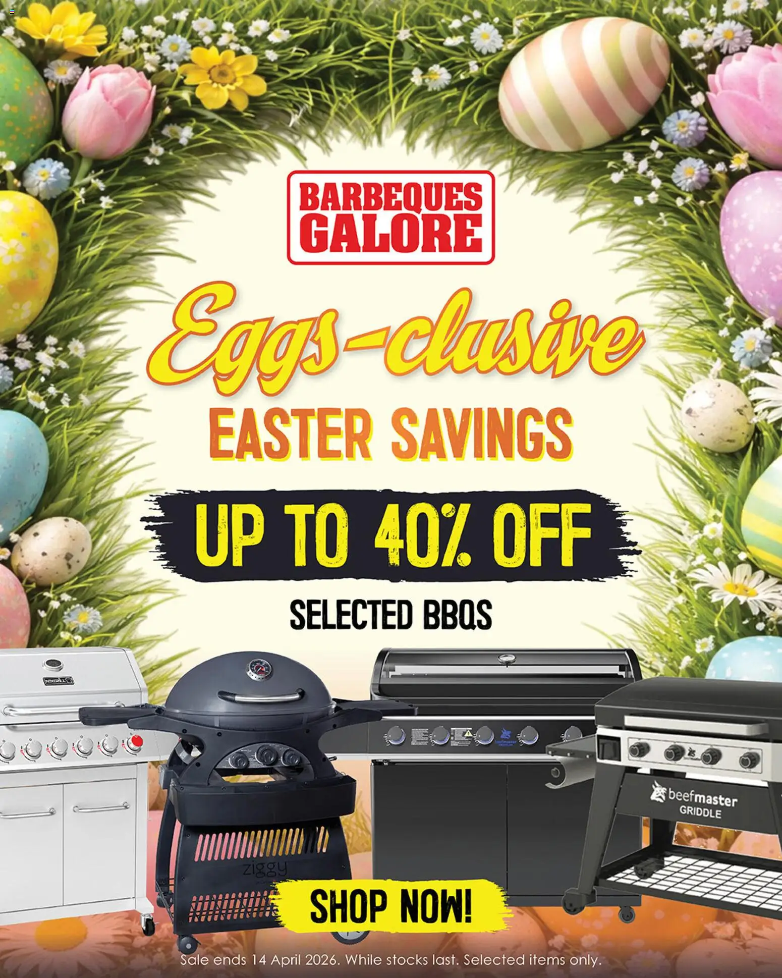 Preview of catalogue Barbeques Galore Egg-clusive Easter Savigs from shop Barbeques Galore valid 06/04/2026