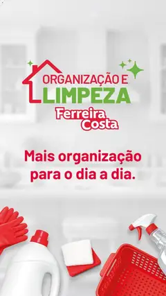 Pré-Visualização do folheto "Ofertas organização e limpeza" da loja Ferreira Costa válido a partir de 11/02/2026