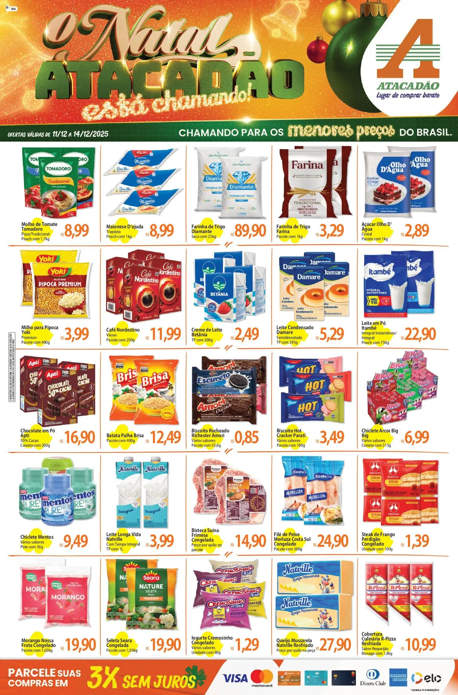 Pré-Visualização do folheto "Ofertas - MA" da loja Atacadão válido a partir de 11/12/2025 - Leite condensado, Biscoito, Queijo, Tomate, Creme de leite, Ferro, Biscoito recheado, Leite longa vida