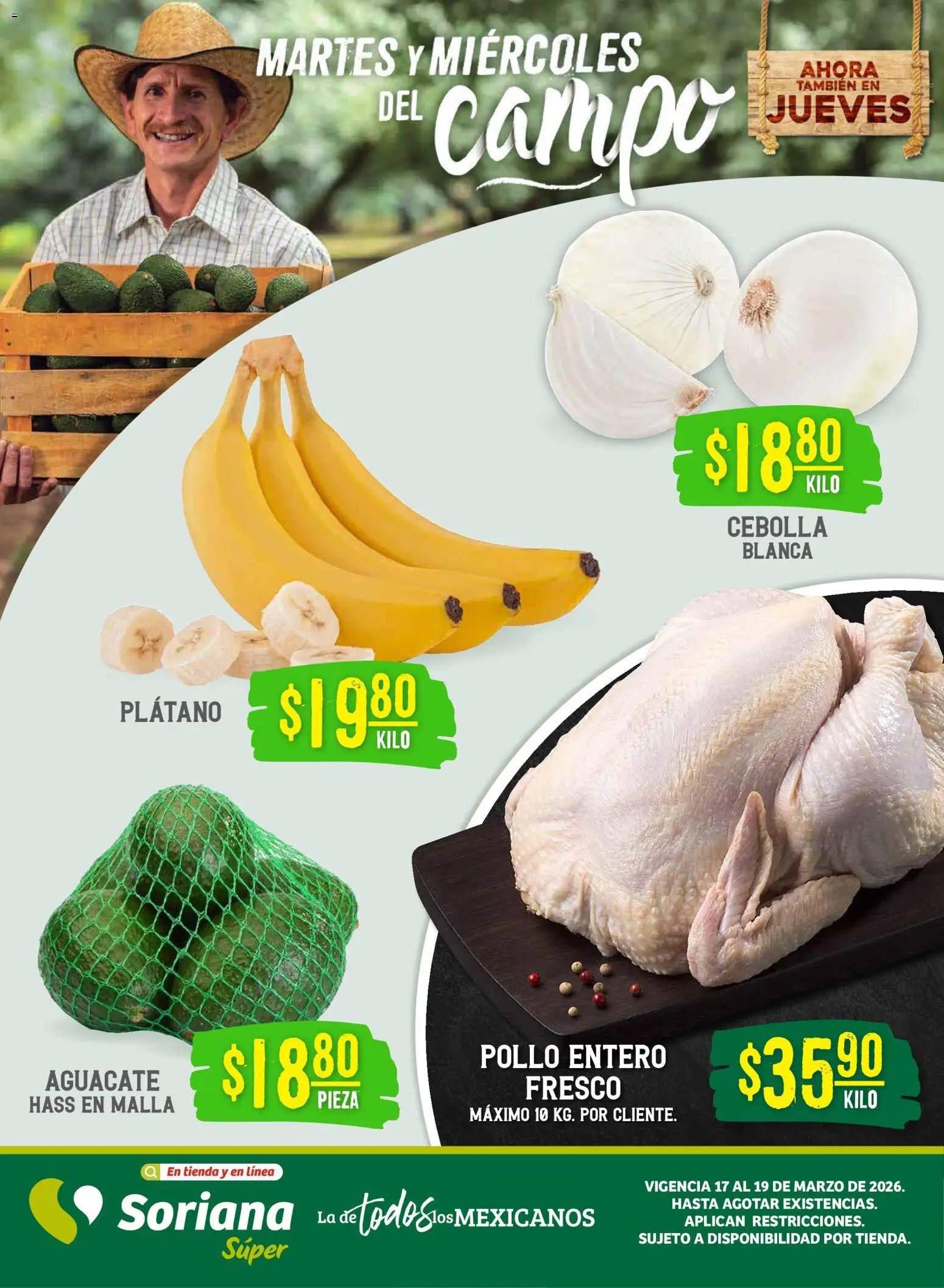 Vista previa las ofertas de la tienda Soriana - Soriana Martes y Miércoles del Campo Súper: Chih, Delicias, Dur y Coah (excepto Saltillo) desde el 17/03/2026 - Pollo, Aguacate, Plátano, Cebolla, Malla