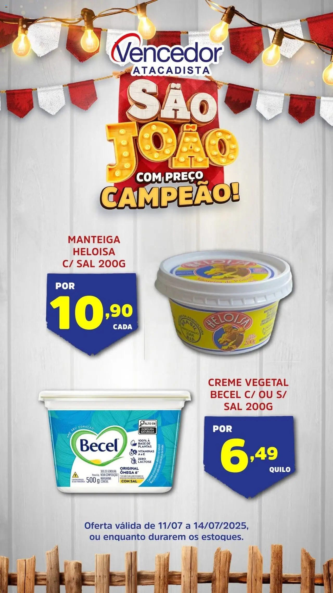 Vencedor Atacadista folheto "Ofertas da semana" válido a partir de 11/07/2025 - número de página 1 - Creme vegetal, Manteiga, Base, Creme, Sal, Ômega, Margarina
