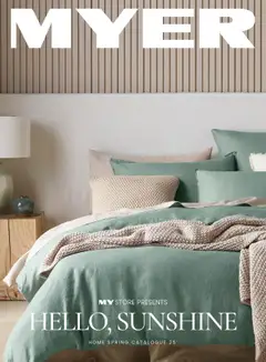 Preview of catalogue Home Spring Catalogue 25’ from shop Myer valid 04/08/2025