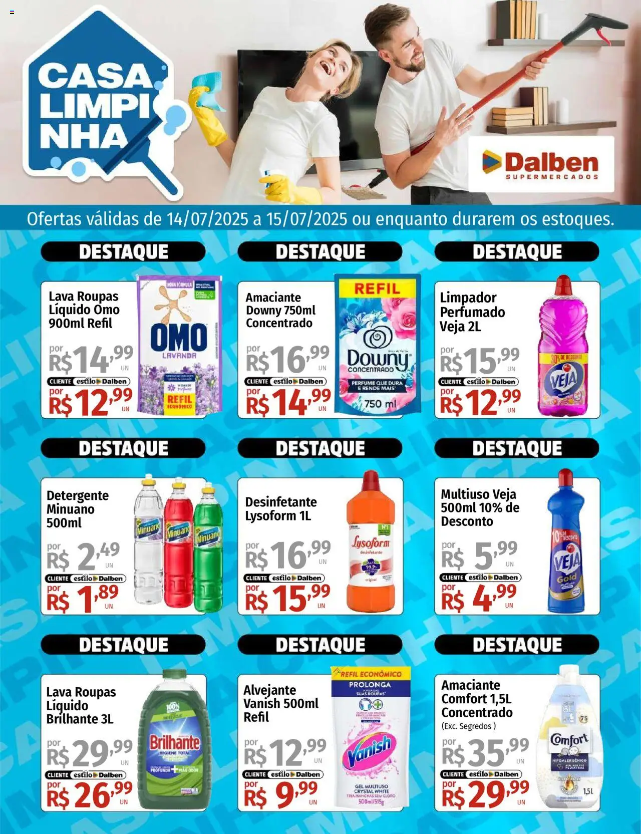 Supermercado Dalben folheto "Ofertas Casa Limpinha" válido a partir de 14/07/2025 - número de página 1 - Perfume, Cloro, Tira manchas, Detergente, Roupas, Vanish, Amaciante, Desinfetante