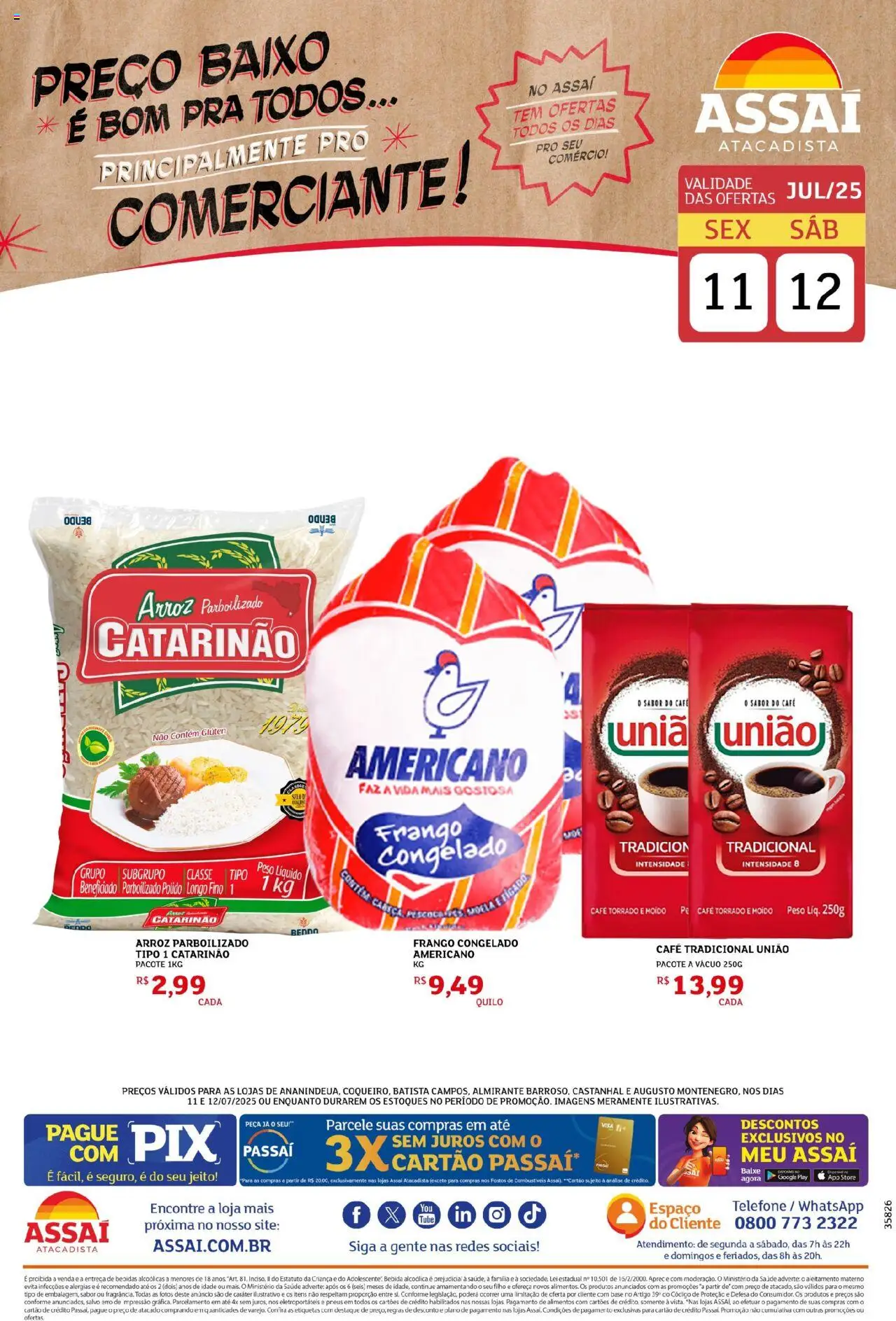 Assaí Atacadista folheto "Encarte - PA" válido a partir de 11/07/2025 - número de página 1 - Arroz parboilizado, Bebidas, Arroz, Base, Alimentos, Baixo, Bebida, Frango