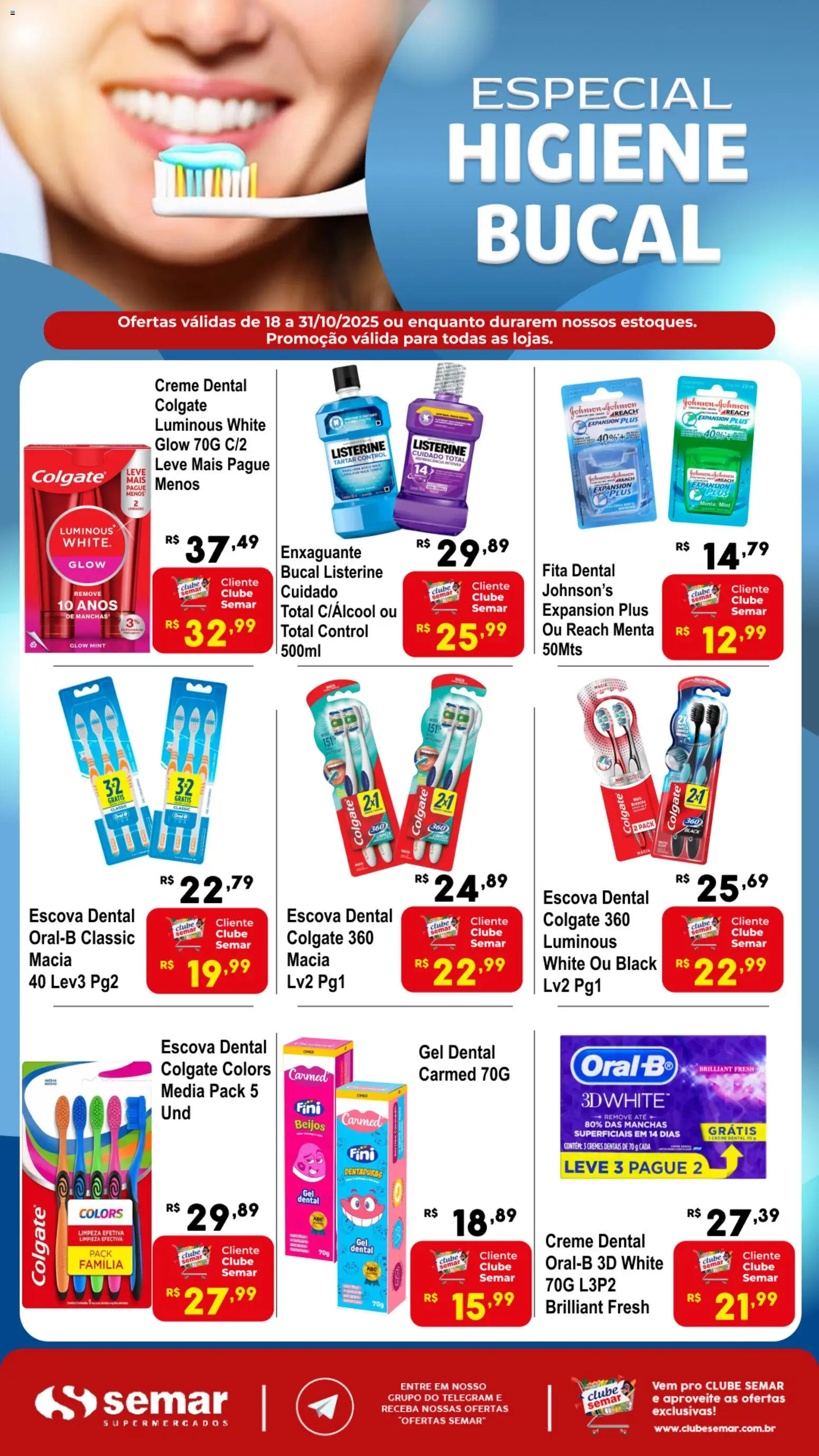 Semar Supermercado folheto "Ofertas Especial Higiene Bucal" válido a partir de 18/10/2025 - número de página 1 - Creme, Escova, Fita, Listerine, Creme dental, Higiene bucal