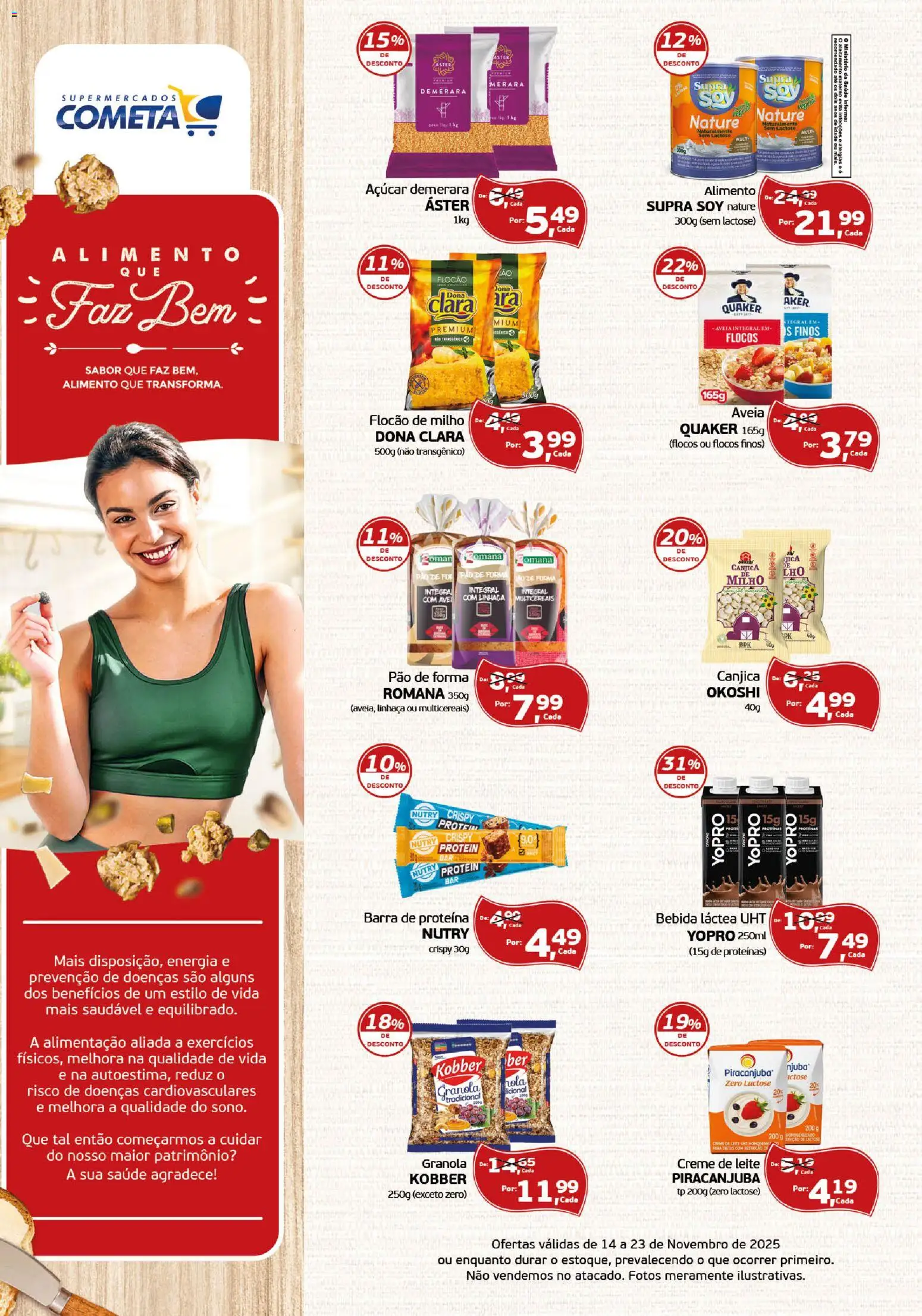 Pré-Visualização do folheto "Ofertas Alimento Que Faz Bem" da loja Cometa Supermercados válido a partir de 14/11/2025 - Pão, Leite, Aveia, Creme de leite, Proteína, Linhaça, Barra de proteína, Açúcar demerara