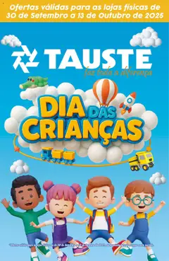 Pré-Visualização do folheto "Ofertas Especial Dia das Crianças" da loja Tauste válido a partir de 30/09/2025