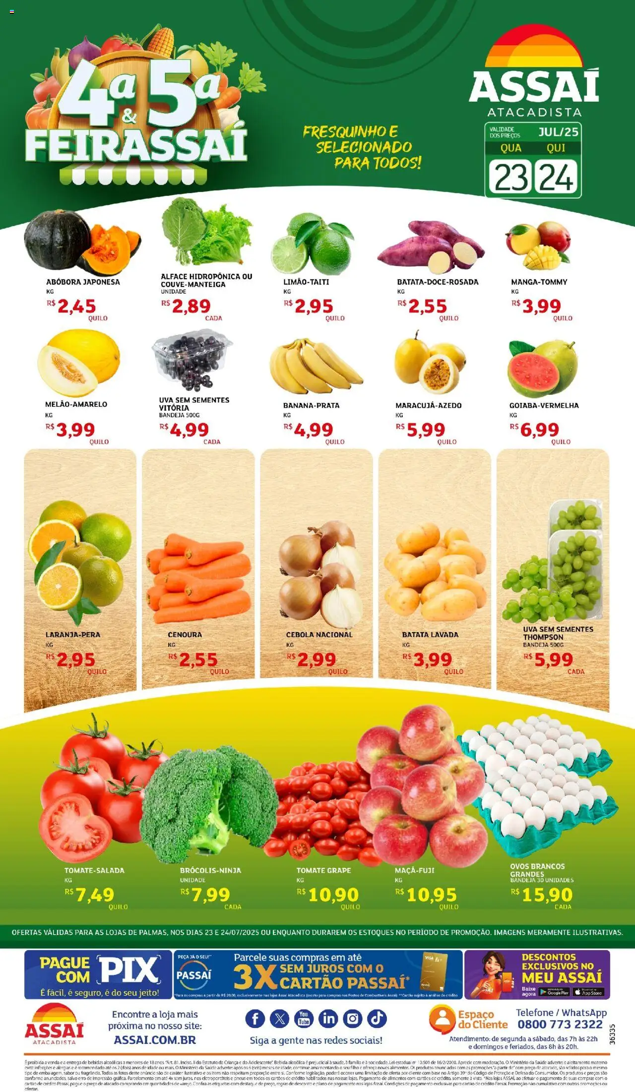 Assaí Atacadista folheto "Encarte - TO" válido a partir de 24/07/2025 - número de página 1 - Abóbora, Tomate, Pneus, Base, Alimentos, Bebida, Bandeja, Alface