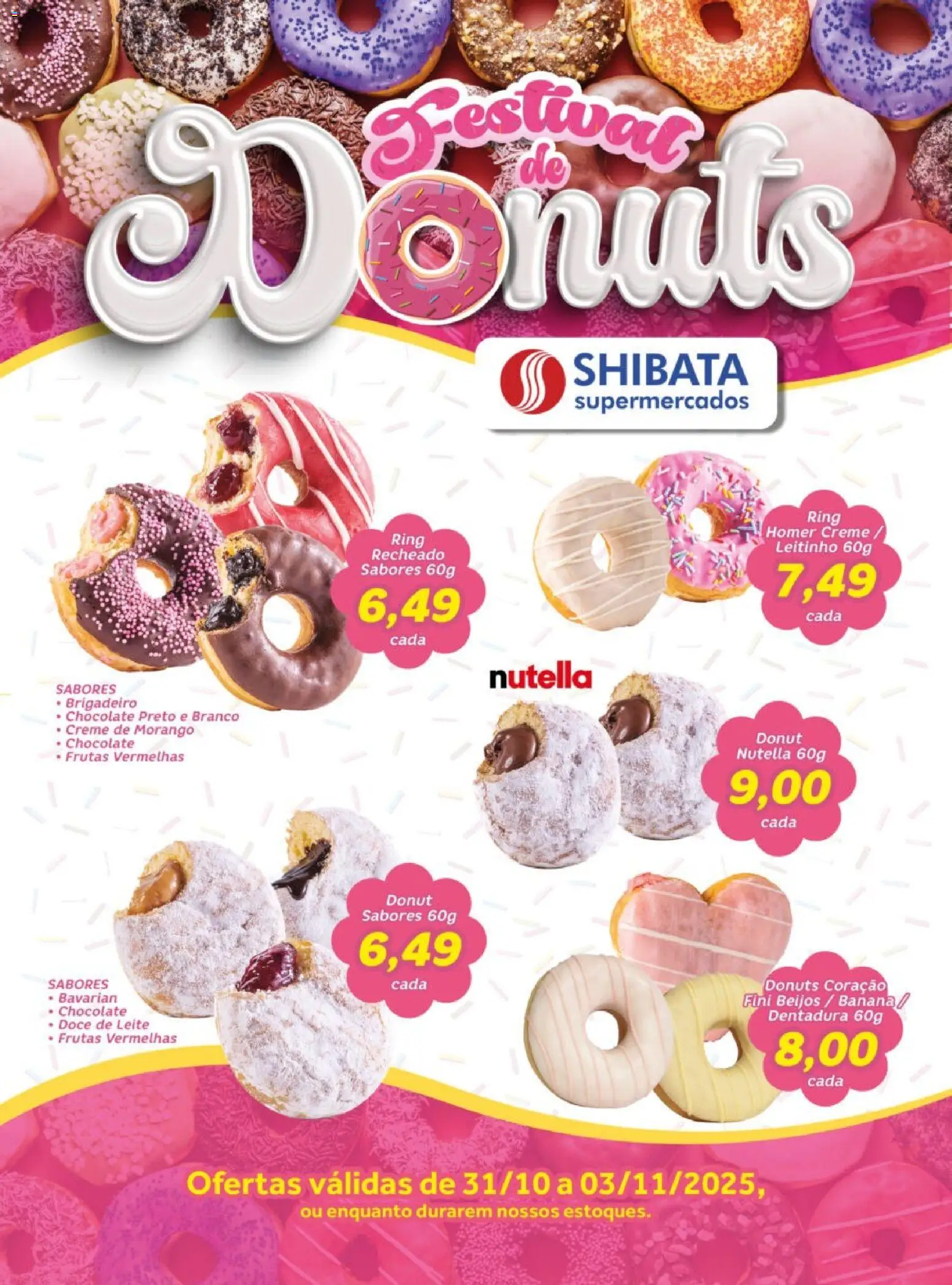 Pré-Visualização do folheto "Ofertas Festival do Donuts" da loja Shibata válido a partir de 31/10/2025 - Chocolate, Frutas, Nutella, Doce de leite, Leite, Doce, Creme, Frutas vermelhas