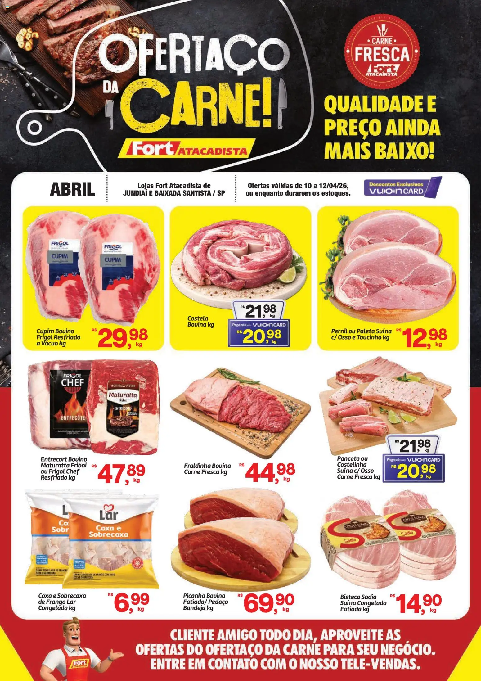 Pré-Visualização do folheto "Fort Atacadista ofertas Carne " da loja Fort Atacadista válido a partir de 10/04/2026 - Picanha, Carne, Frango, Cola, Fraldinha, Baixo, Pernil, Bandeja