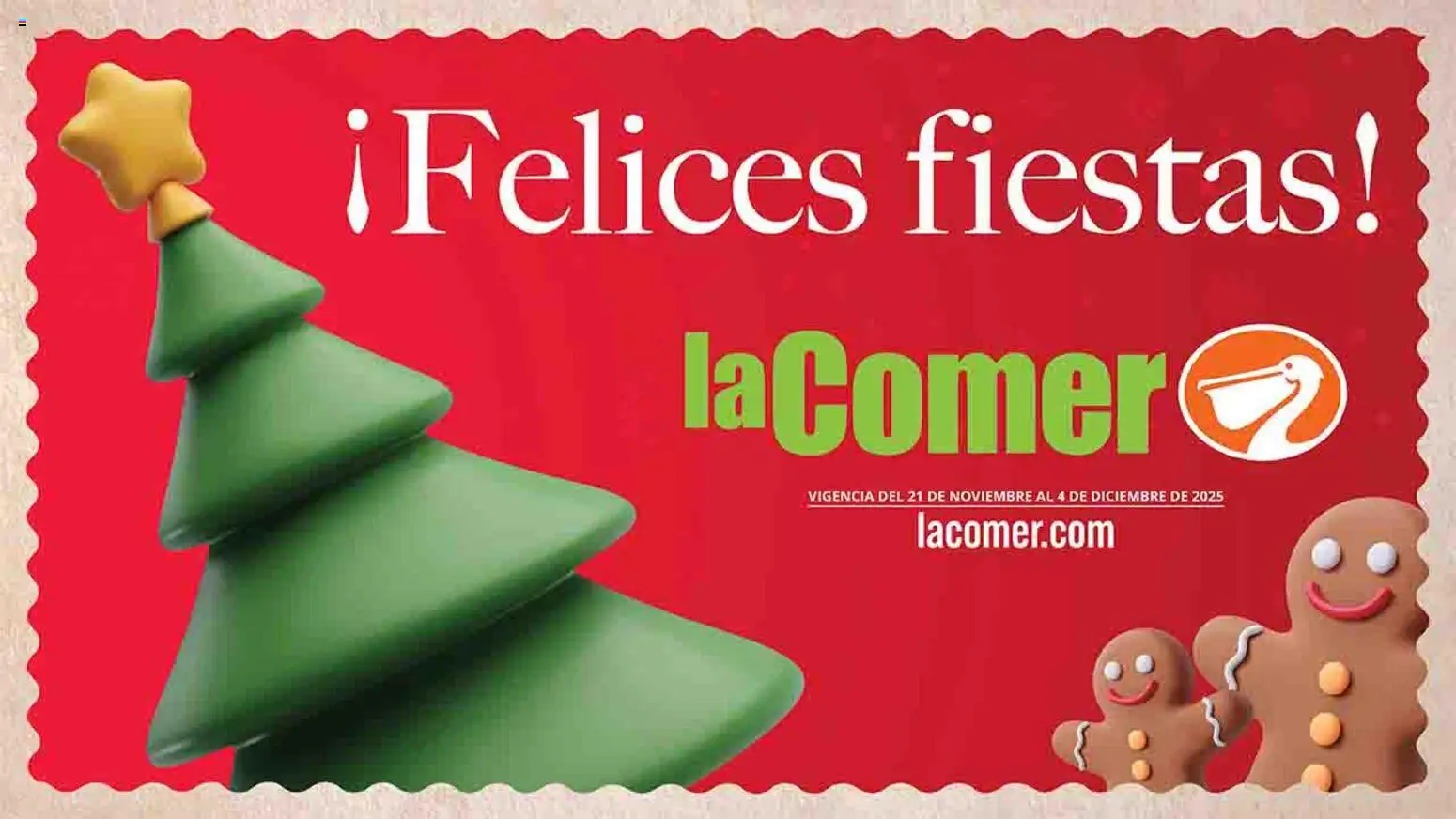 Vista previa las ofertas de la tienda La Comer - Folleto Felices Fiestas desde el 21/11/2025 