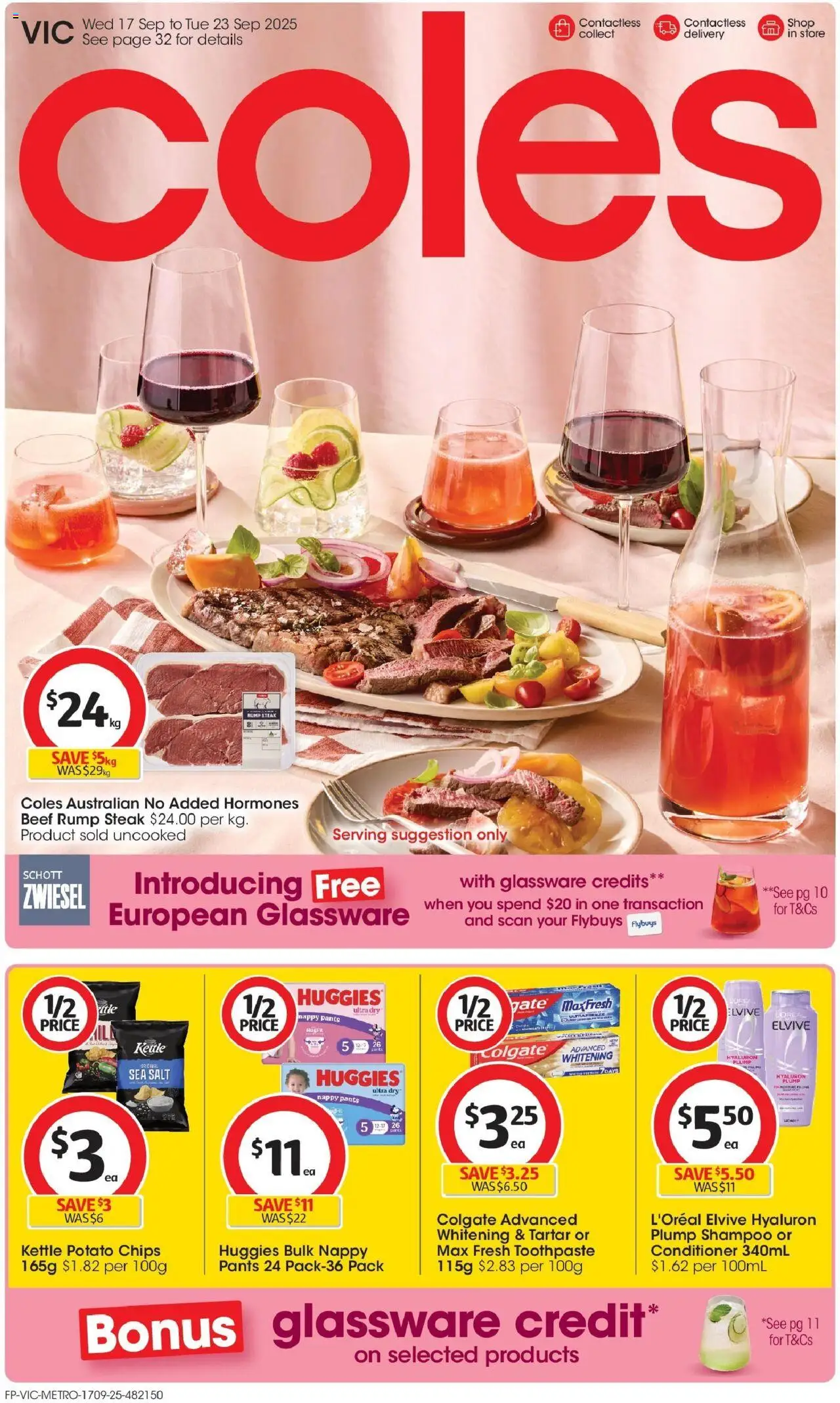 Preview of catalogue Catalogue VIC from shop Coles valid 17/09/2025 - Shampoo, Conditioner, Glassware, Beef, Toothpaste, Chips, Salt, Rump steak
