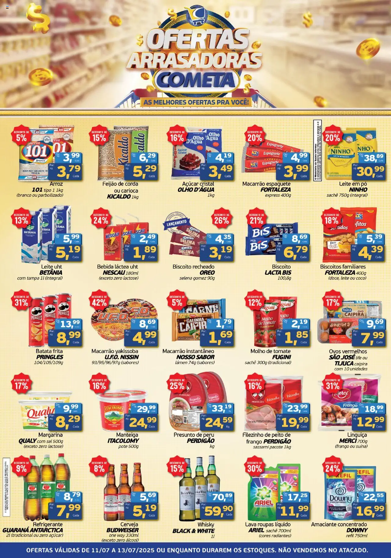 Cometa Supermercados folheto "Ofertas Arrasadoras" válido a partir de 11/07/2025 - número de página 1 - Pó, Álcool, Manteiga, Presunto, Arroz, Macarrão, Sal, Amaciante