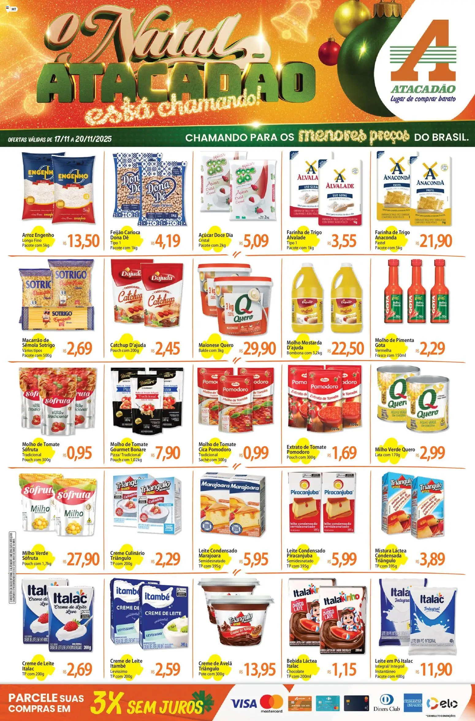 Pré-Visualização do folheto "Ofertas - MT" da loja Atacadão válido a partir de 17/11/2025 - Chocolate, Bebida, Feijão, Creme de leite, Milho, Farinha, Leite integral, Molhos